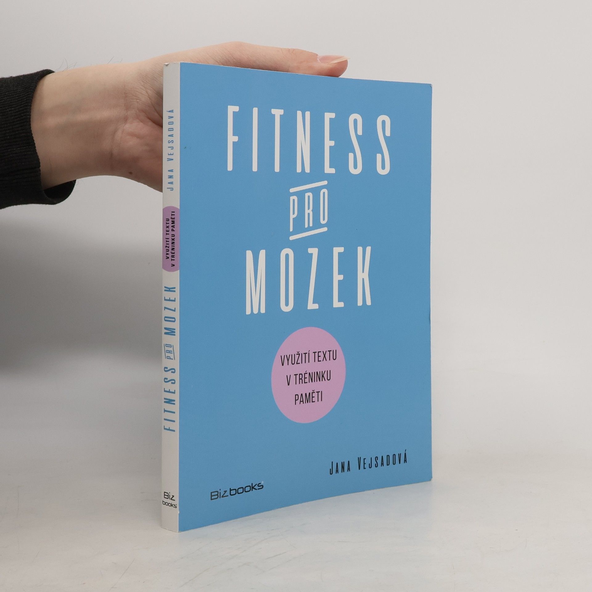 Jana Vejsadová Fitness pro mozek: Využití textu v tréninku paměti