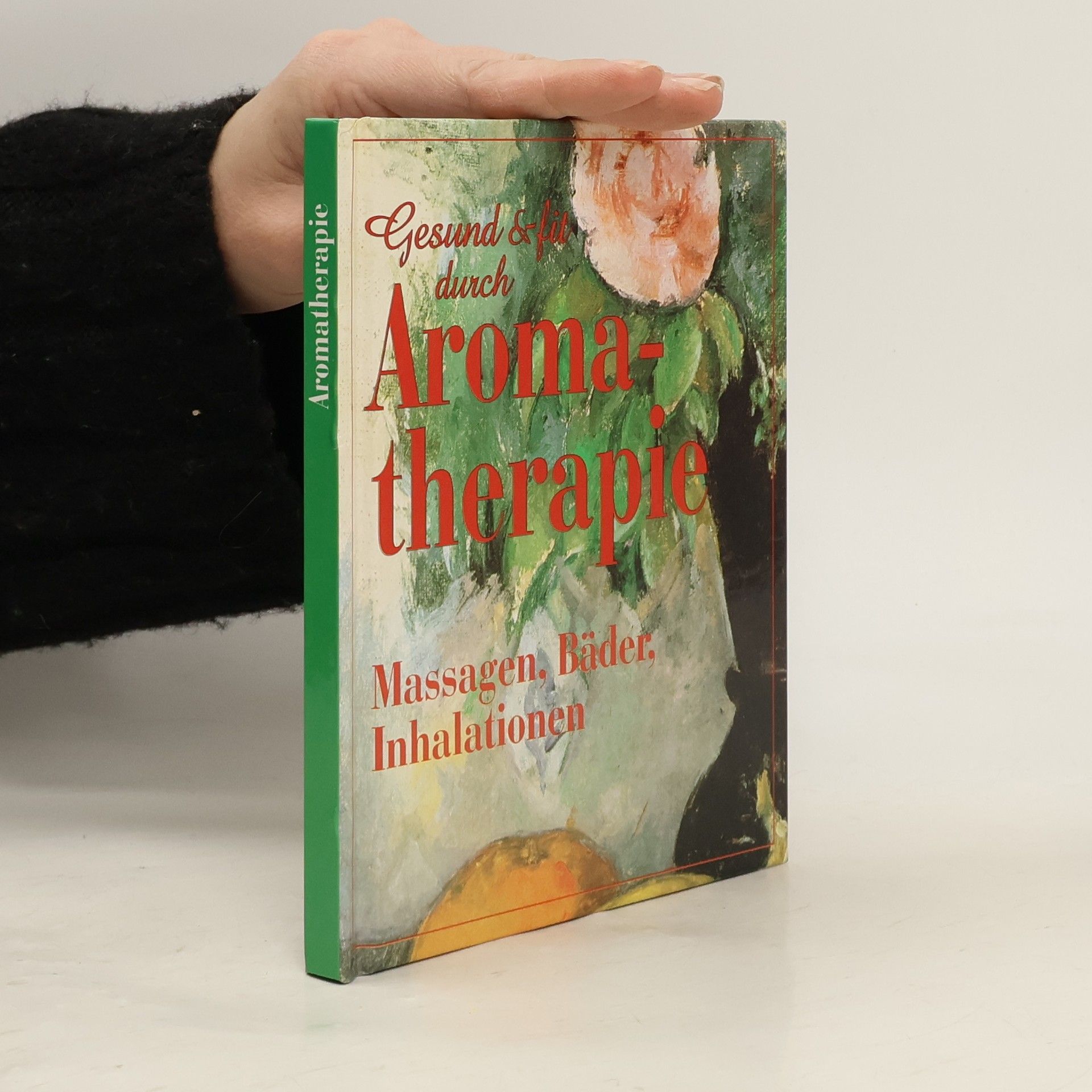 Autorenkollektiv Gesund und fit durch Aromatherapie