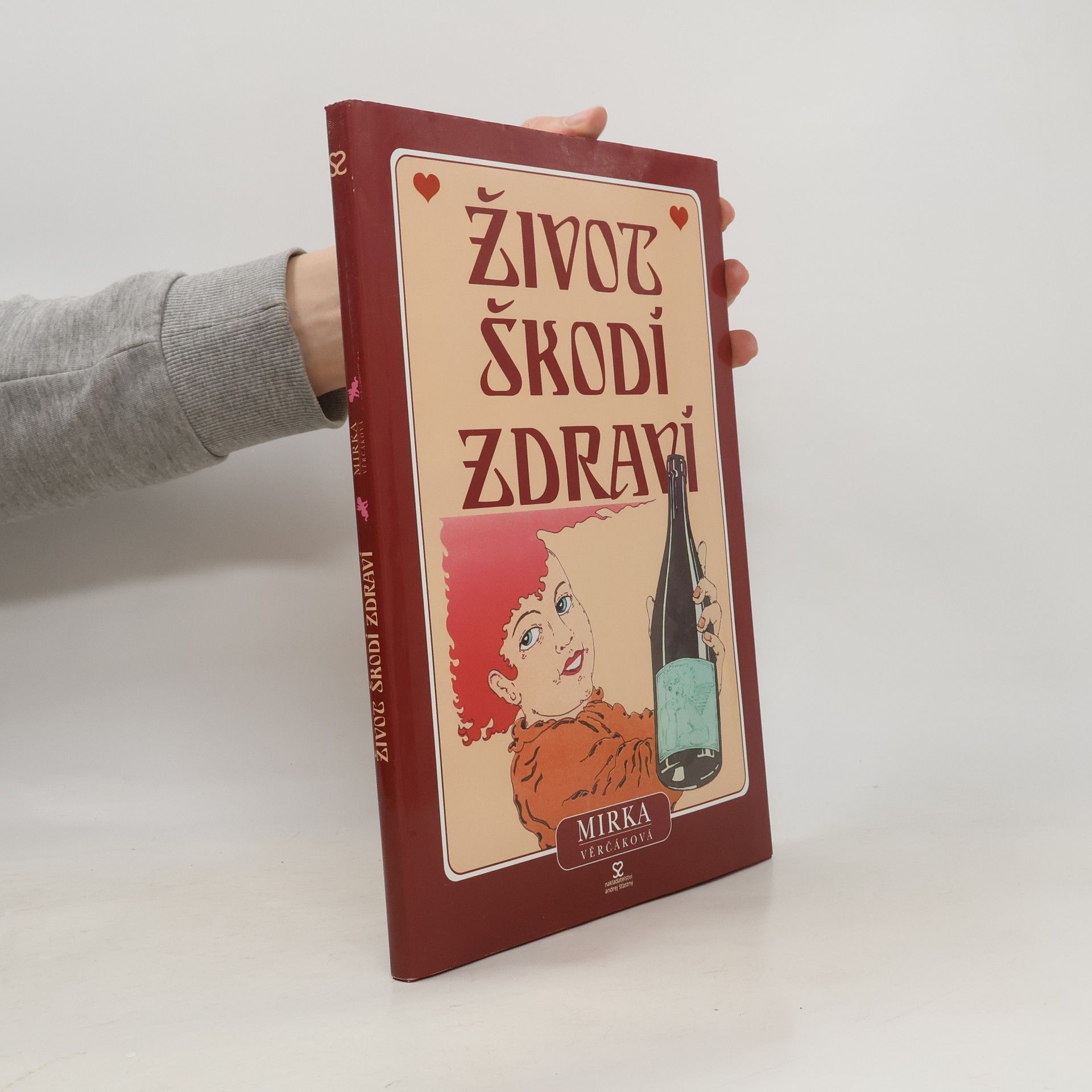 Mirka Věrčáková Život škodí zdraví