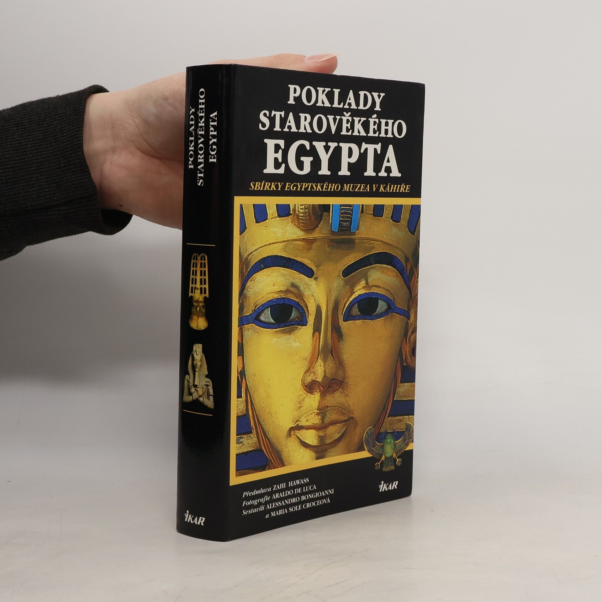 Hawass Zahi Poklady starověkého Egypta: sbírky Egyptského muzea v Káhiře