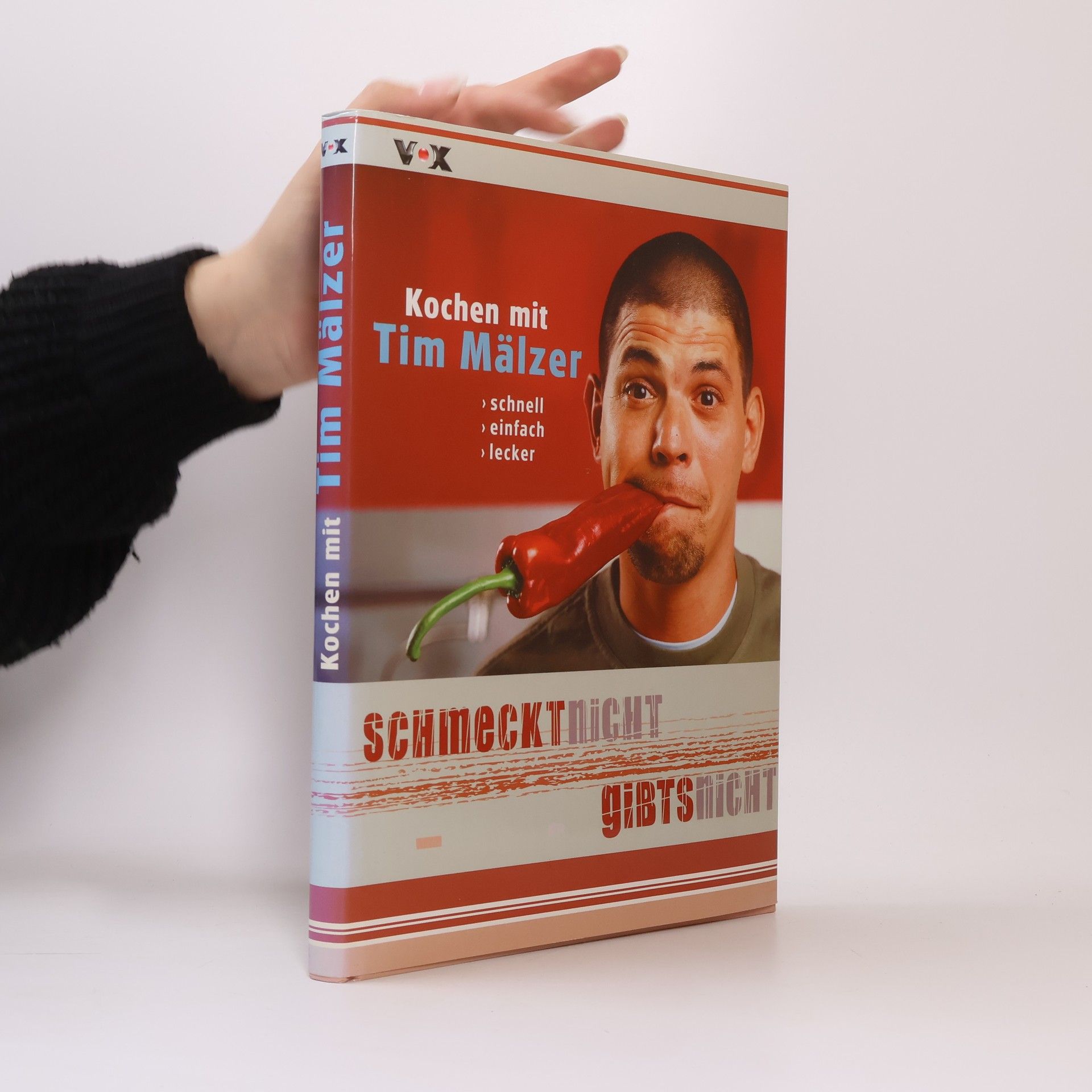 AA.VV. Schmeckt nicht, gibt's nicht: Kochen mit Tim Mälzer