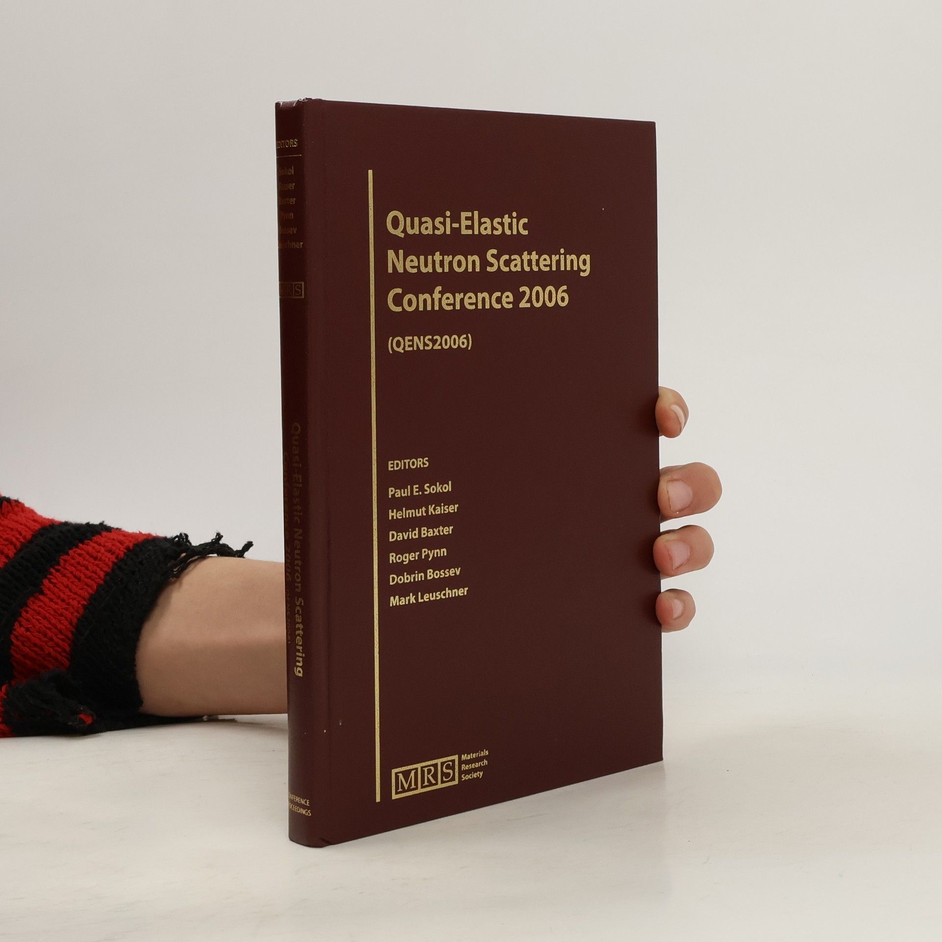 Paul E. Sokol MRS Proceedings: Quasi-Elastic Neutron Scattering Conference 2006 (QENS2006)