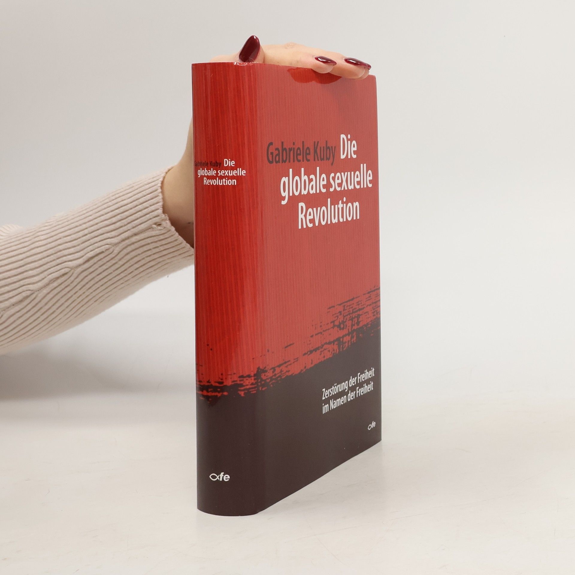 Gabriele Kuby Die globale sexuelle Revolution