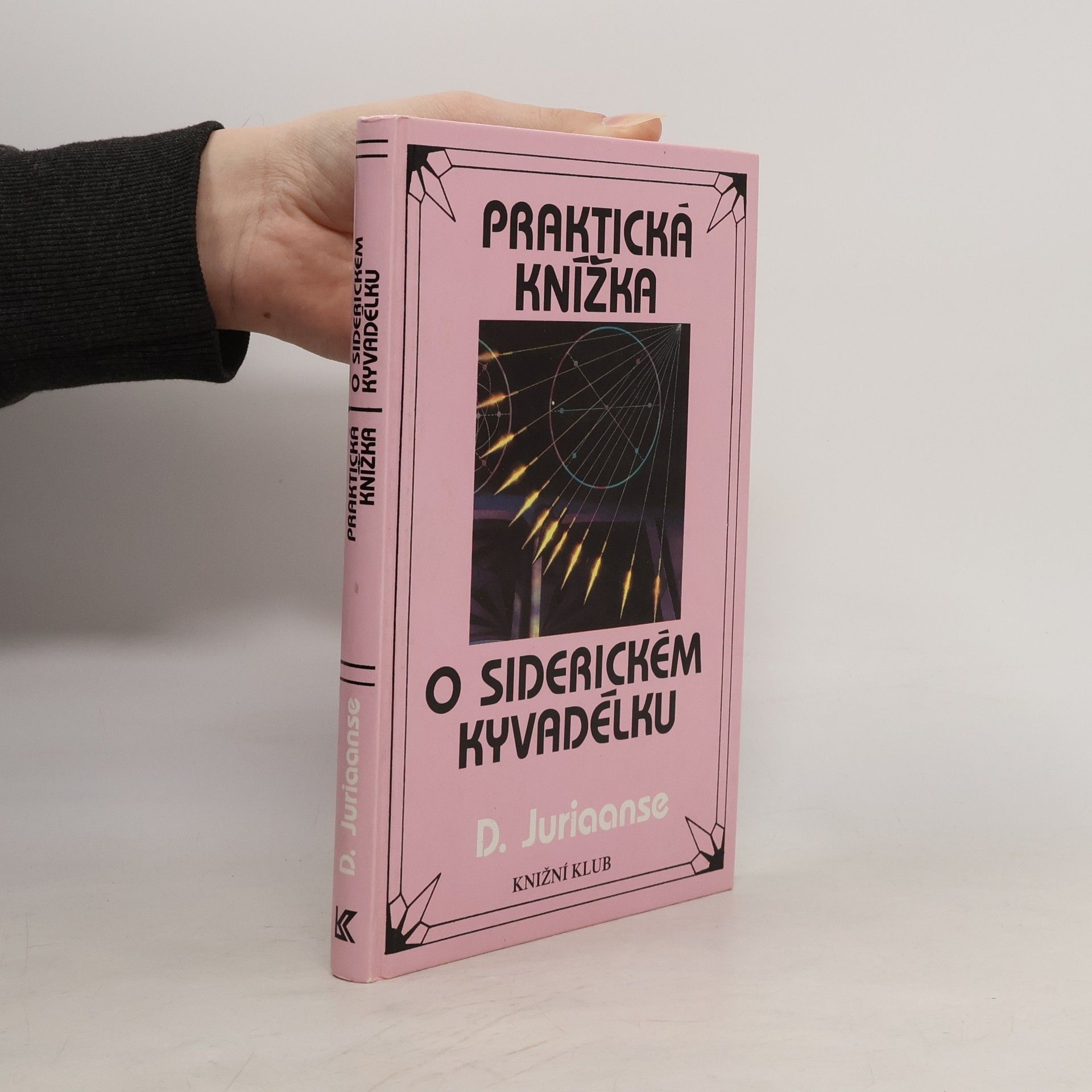 Praktická knížka o siderickém kyvadélku. Se 40 tabulkami