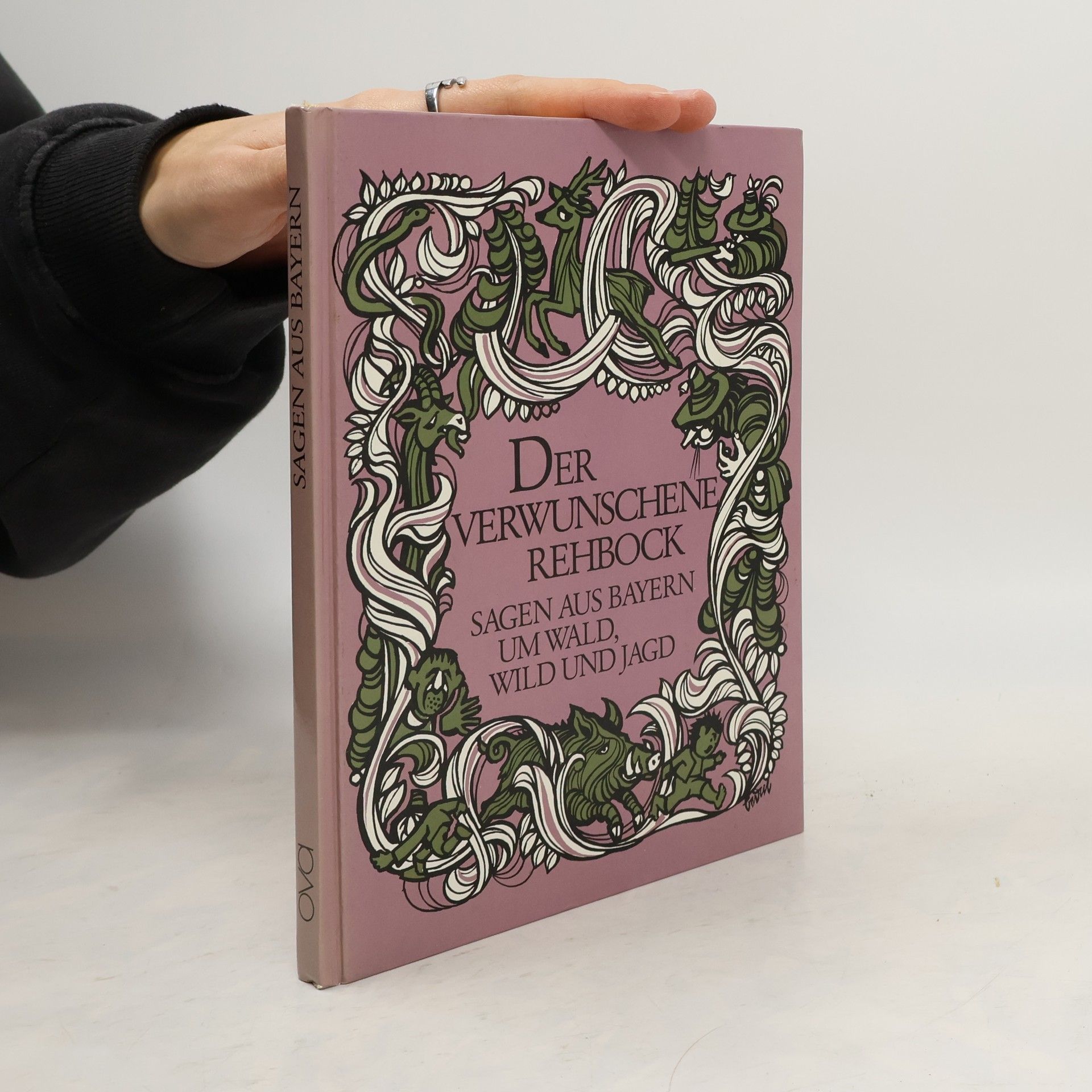 Hans Sponholz Der verwunschene Rehbock. Sagen aus Bayern um Wald, Wild und Jagd