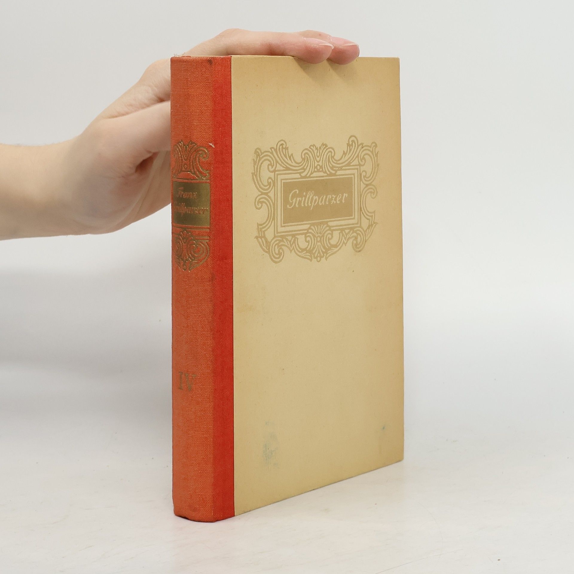 Oesterreichische Dichter. Franz Grillparzers Werke IV