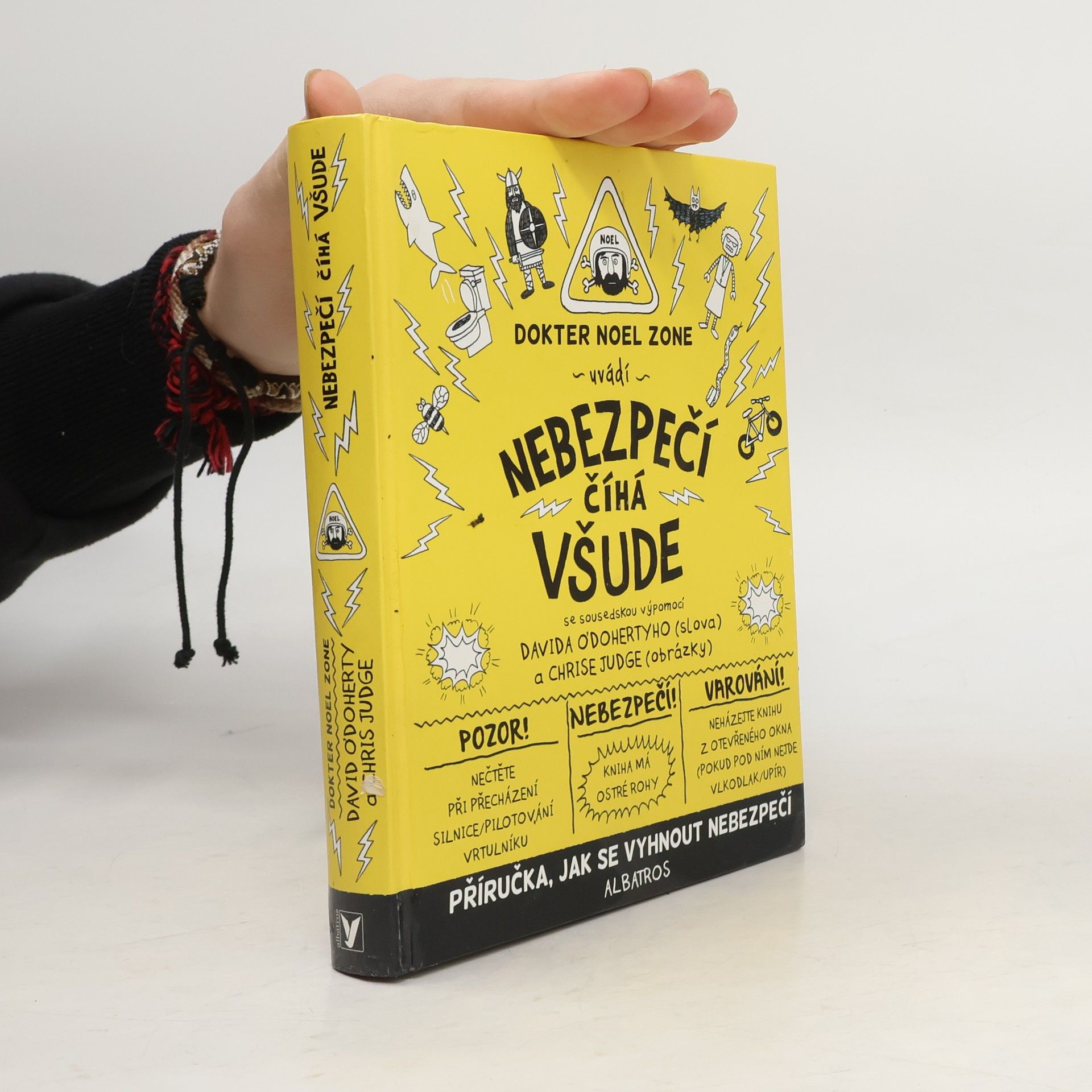 David O'Doherty Nebezpečí číhá všude. Od Doktera Noela Zona, "největšího nebezpečologa v dějinách" . Příručka, jak se vyhnout nebezpečí