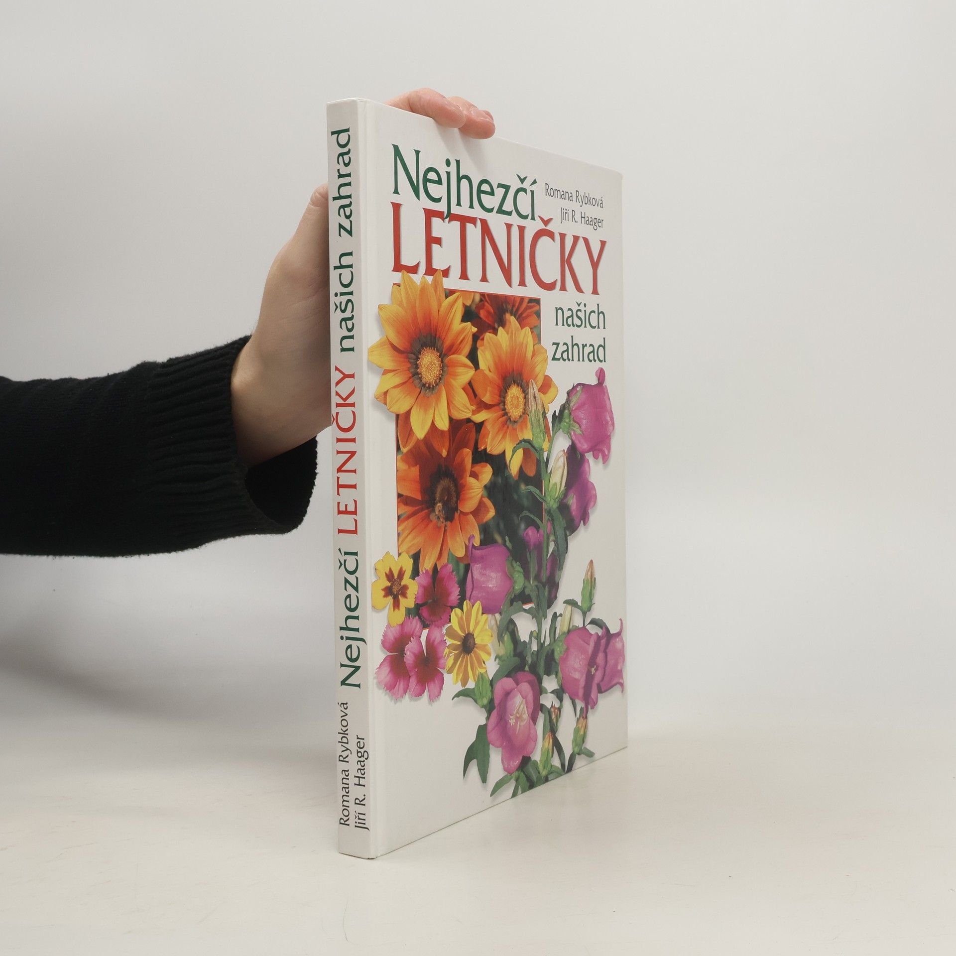 Romana Rybková Nejhezčí letničky našich zahrad