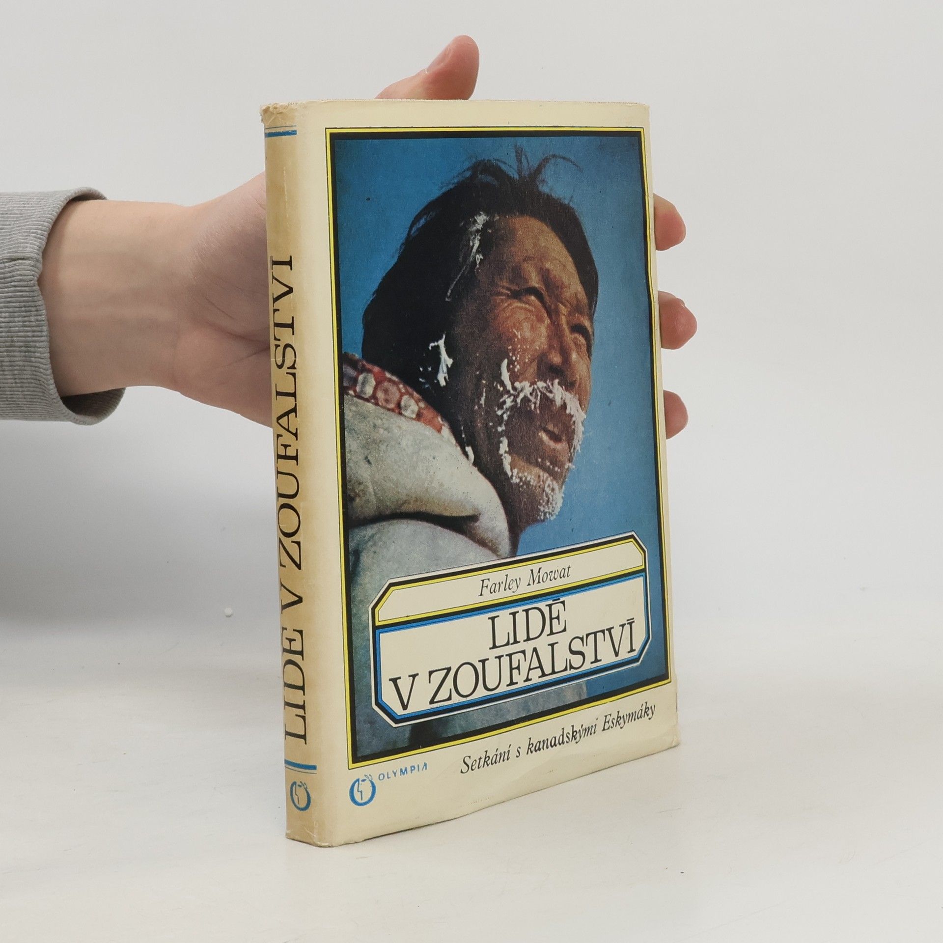 Farley Mowat Lidé v zoufalství. Setkání s kanadskými Eskymáky