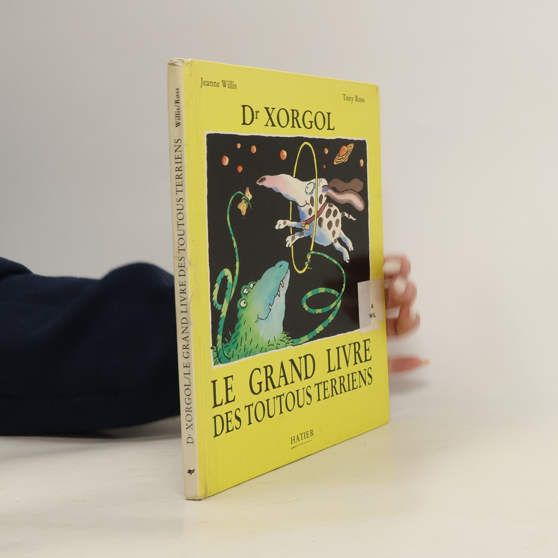 Jeanne Willis Dr. Xorgol, le grand livre des toutous terriens