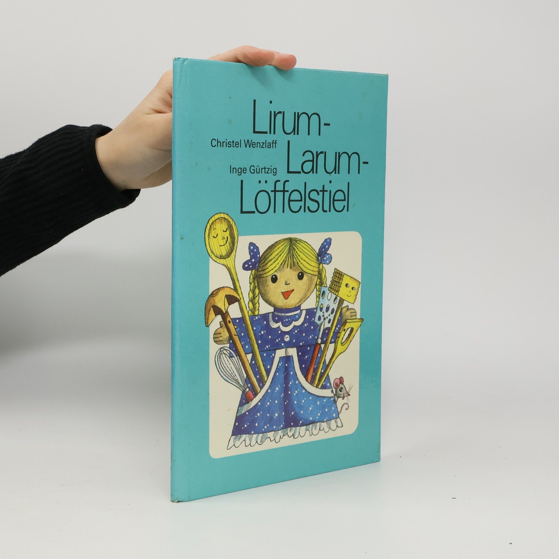 Christel Wenzlaff Lirum, larum, Löffelstiel