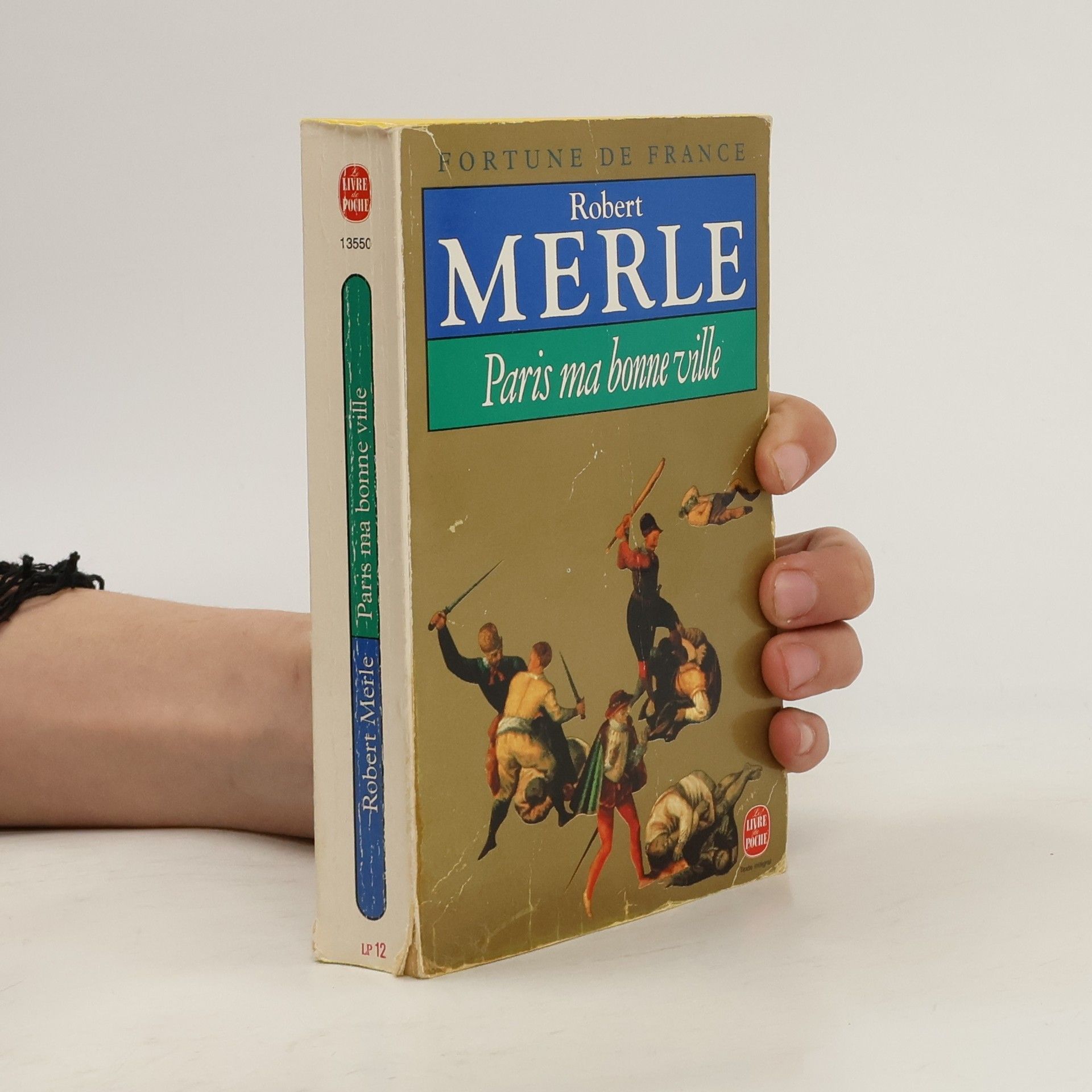 Robert Merle Paris Ma Bonne Ville. Fortune De France