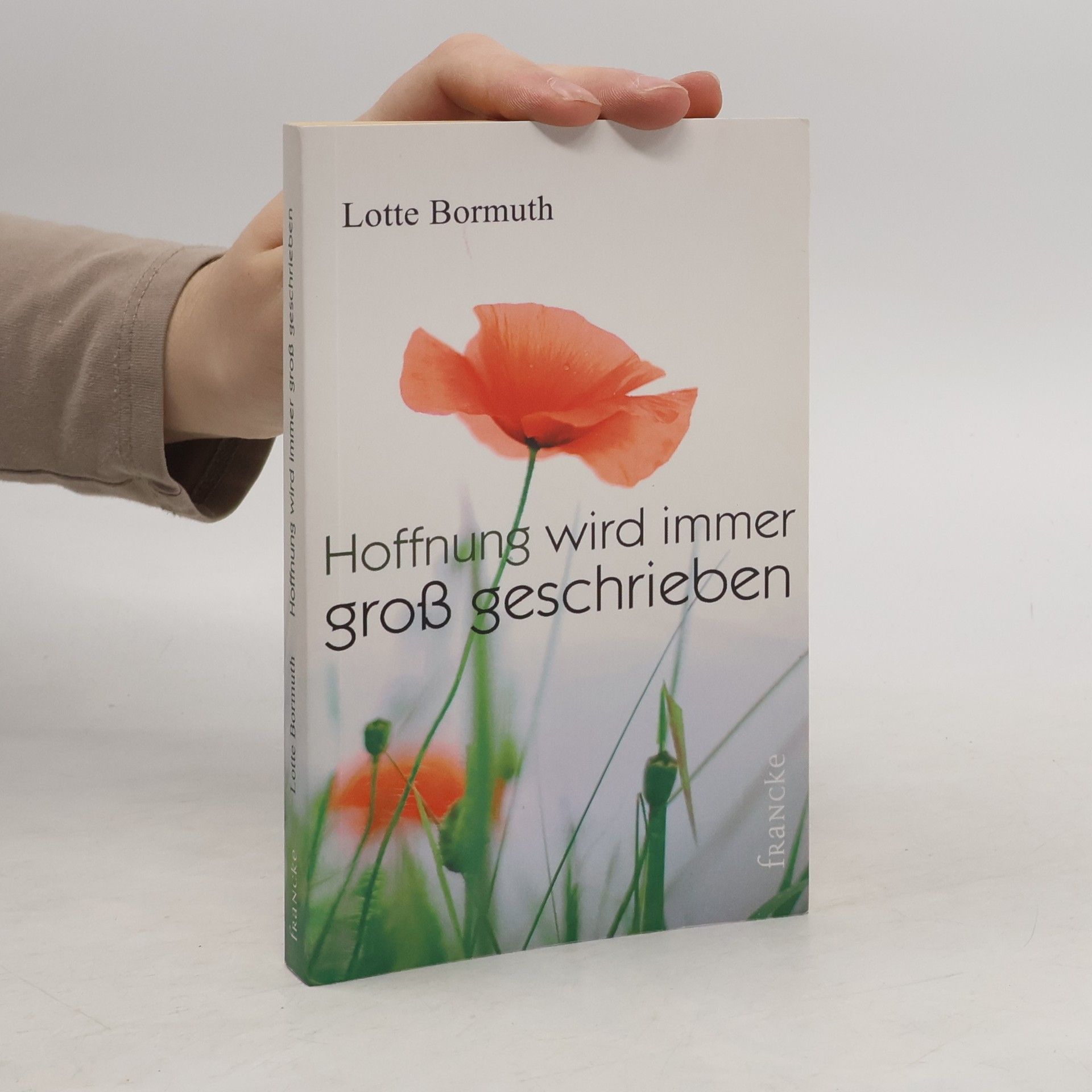 Lotte Bormuth Hoffnung wird immer groß geschrieben