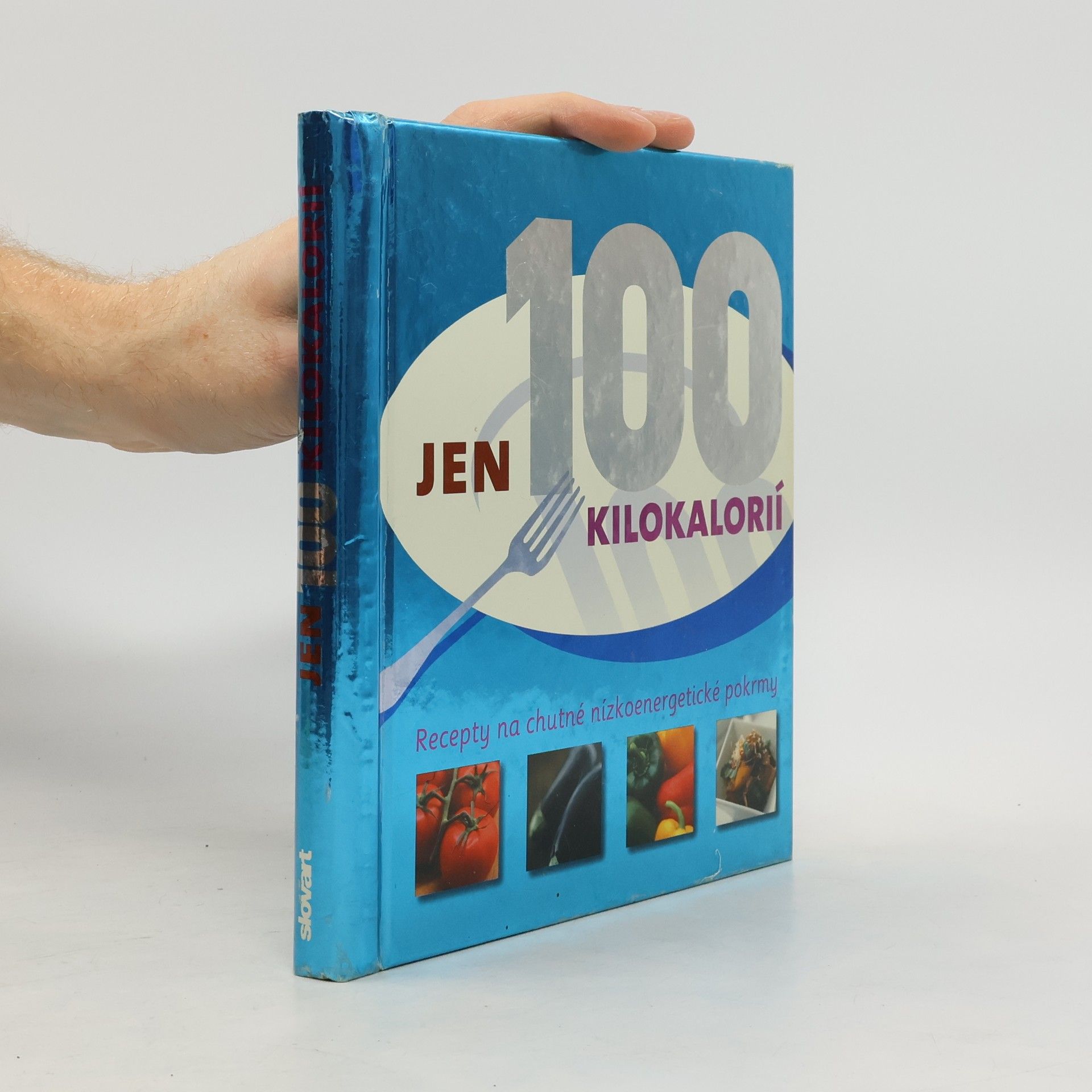 Auteurscollectief Jen 100 kilokalorií : recepty na chutné nízkoenergetické pokrmy