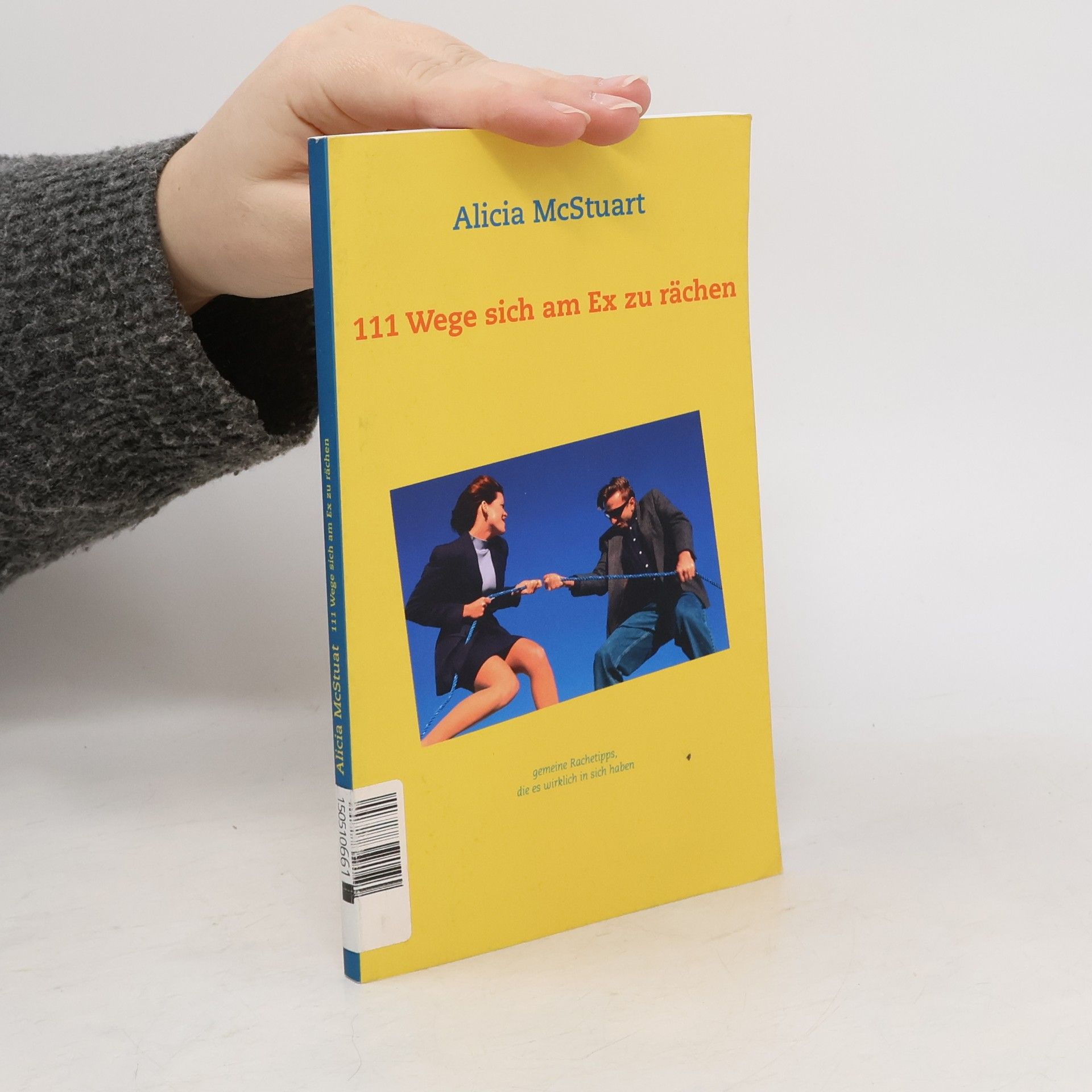 Alicia McStuart 111 Wege sich am Ex zu rächen