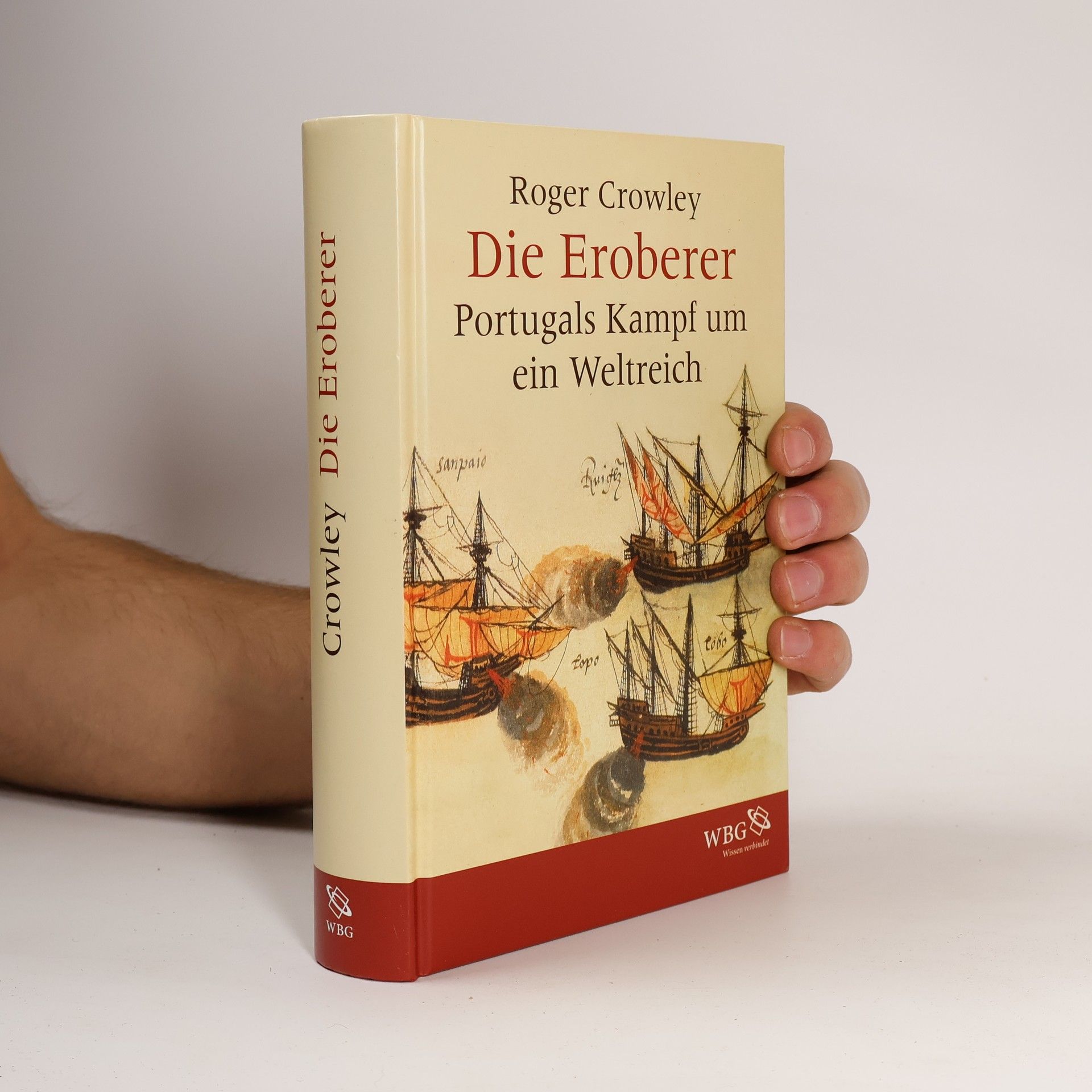 Roger Crowley Die Eroberer