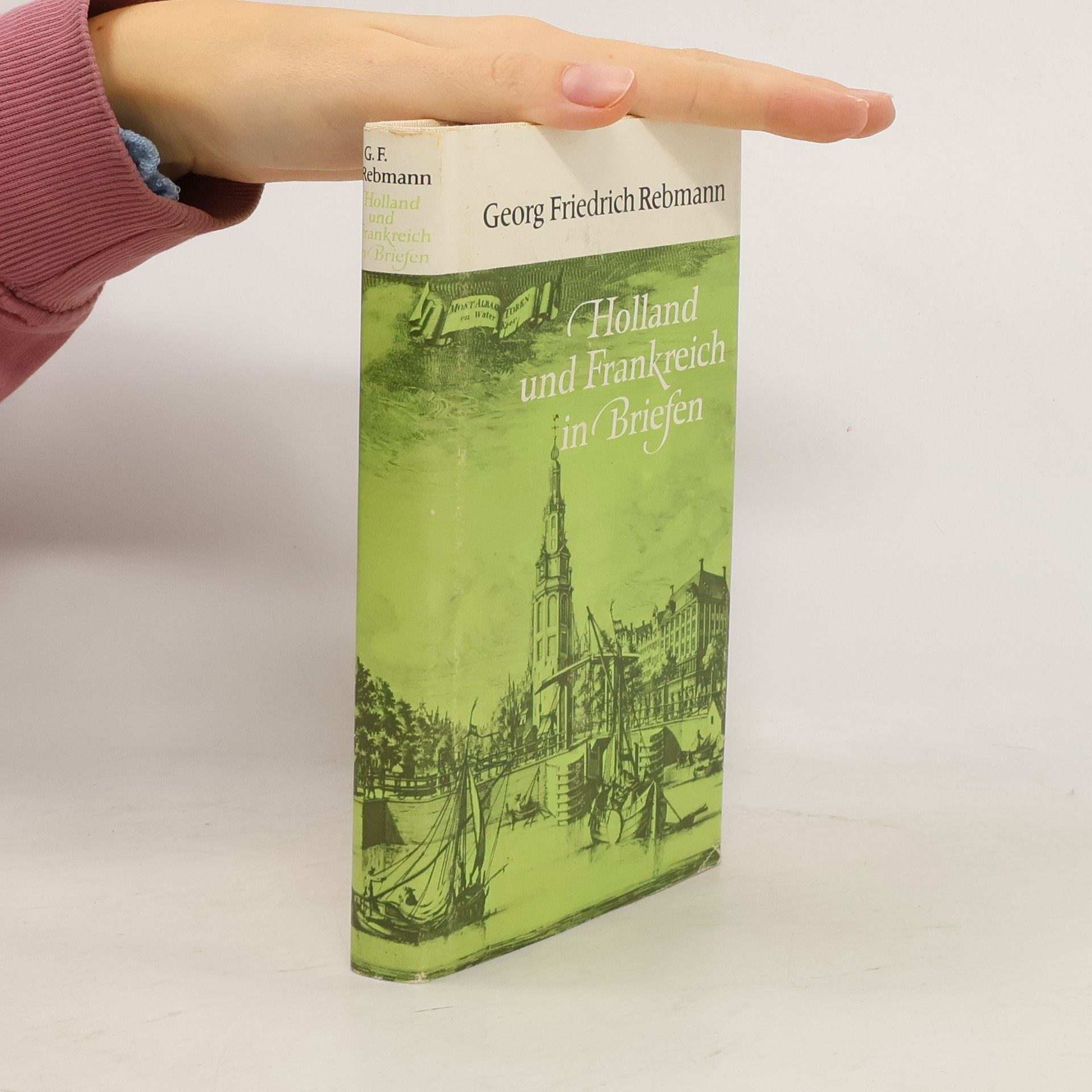 Georg Friedrich Rebmann Holland und Frankreich in Briefen