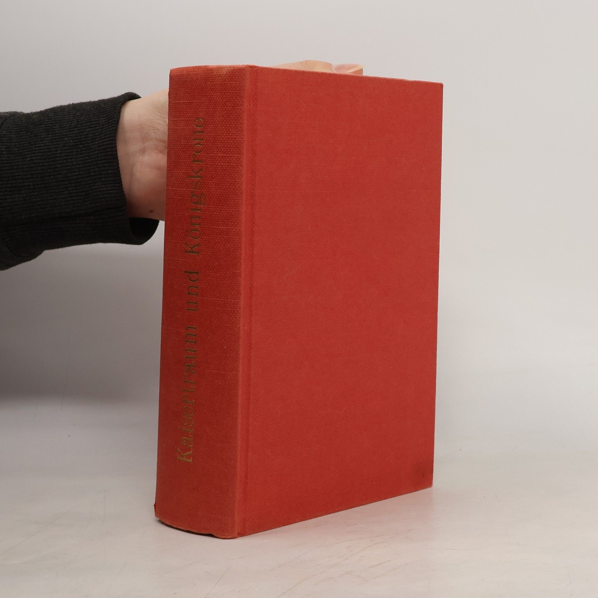 Kaisertraum und Königskrone