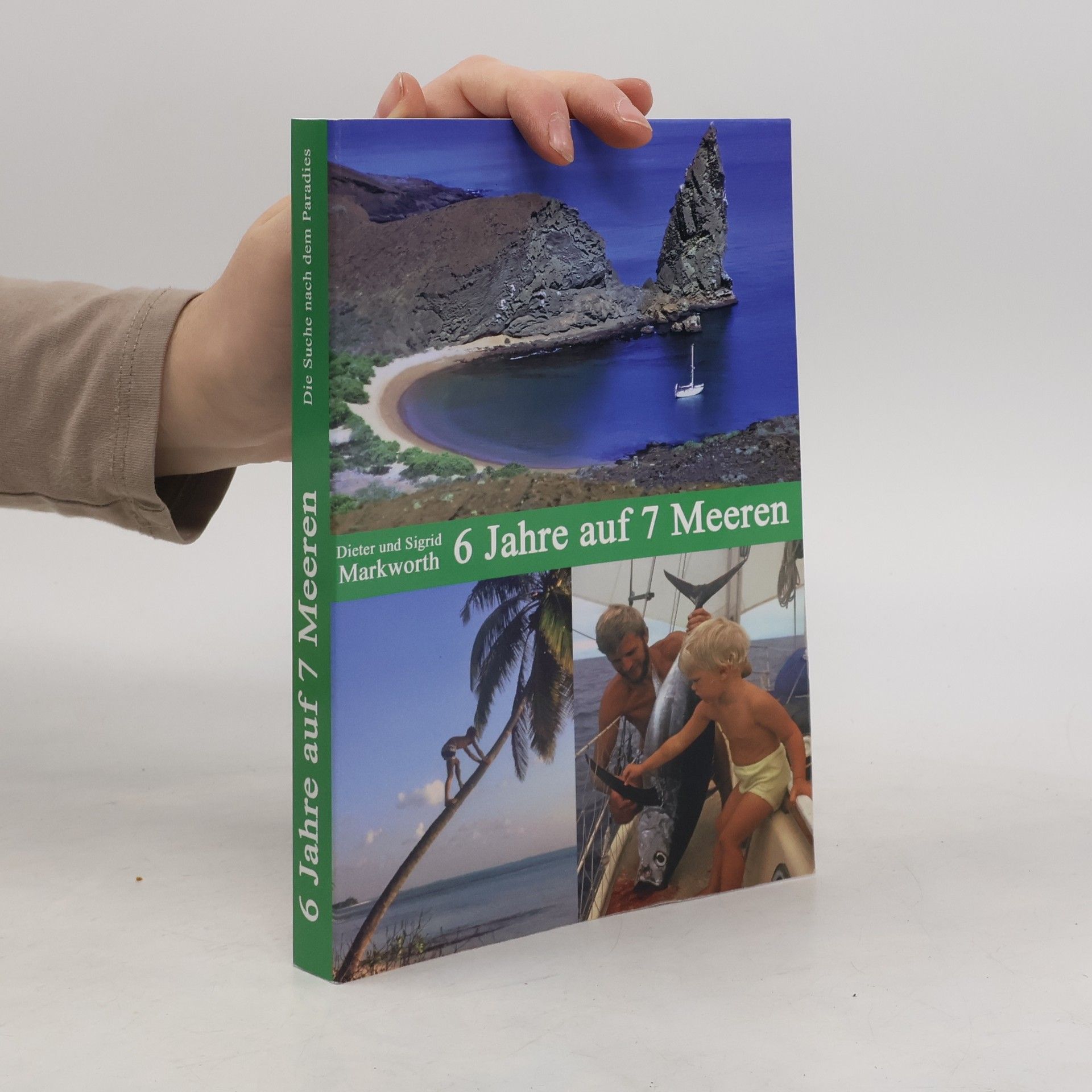 Dieter Markworth 6 Jahre auf 7 Meeren