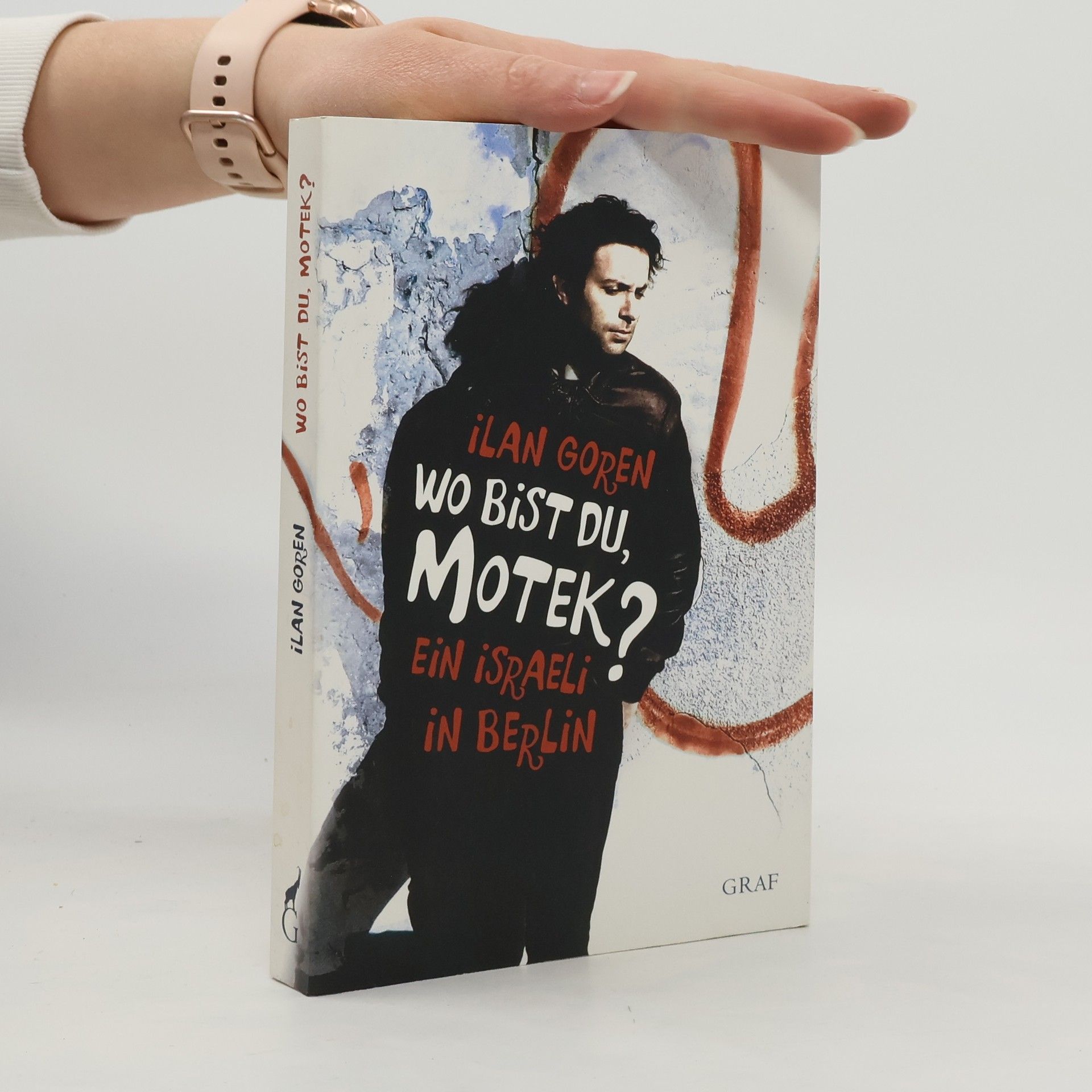 Wo bist du, Motek? : ein Israeli in Berlin