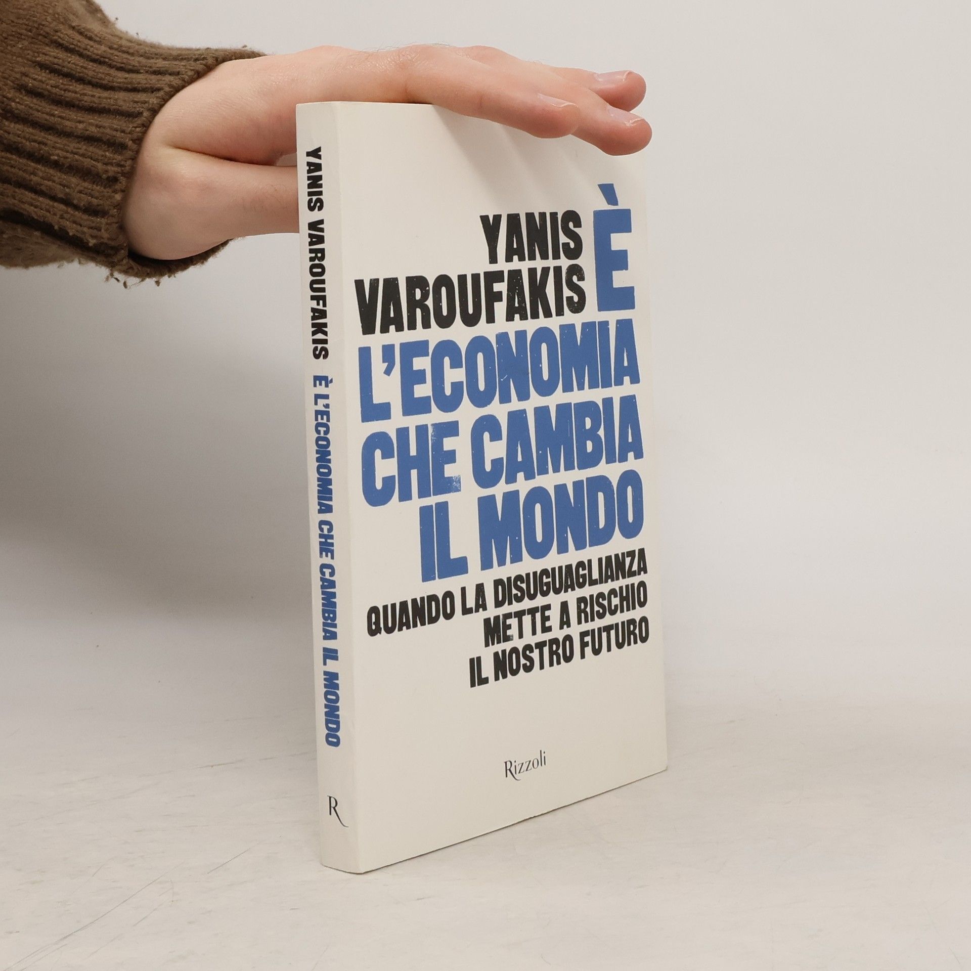Gianēs Varoufakēs È l'economia che cambia il mondo. Quando la disuguaglianza mette a rischio il nostro futuro