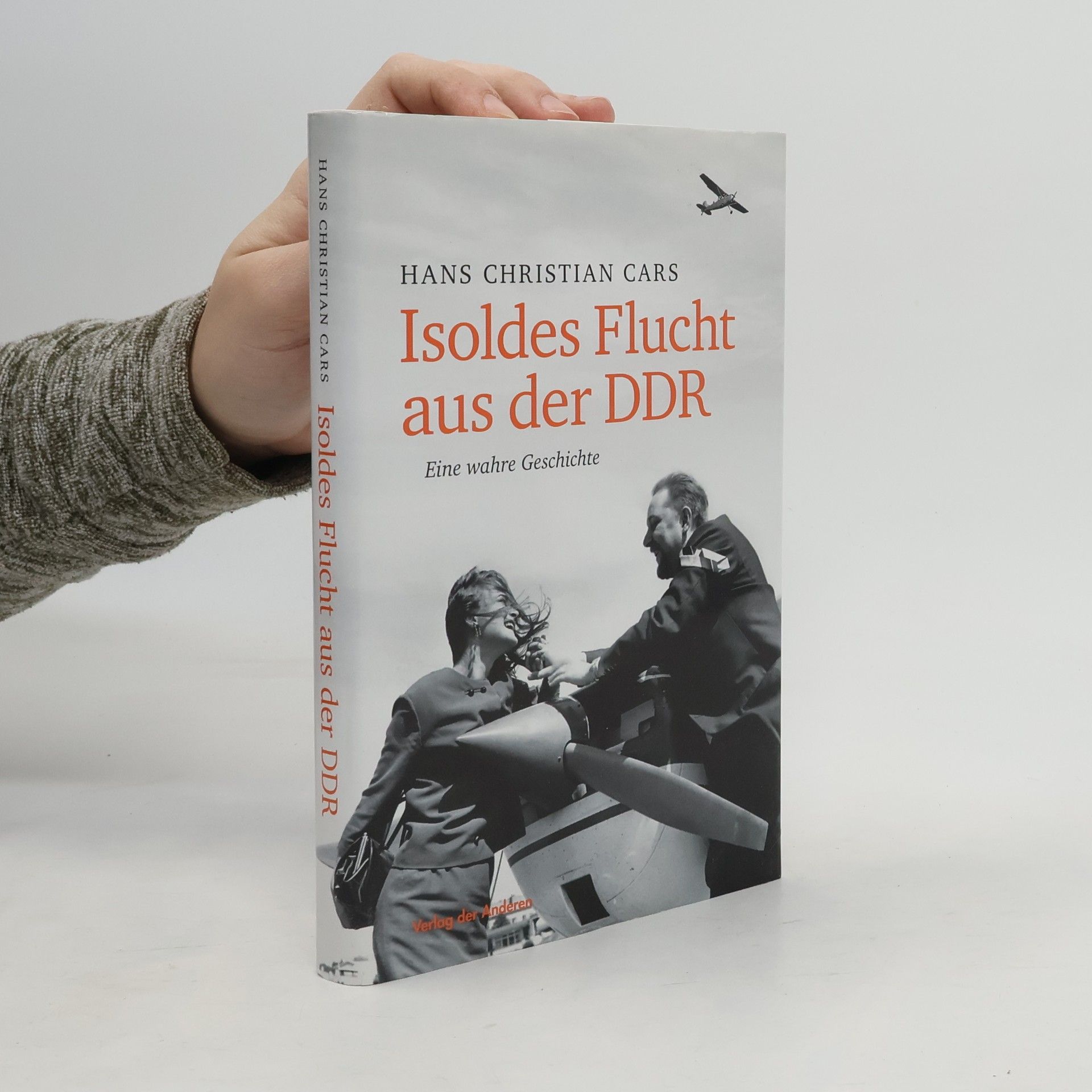 Hans Christian Cars Isoldes Flucht aus der DDR