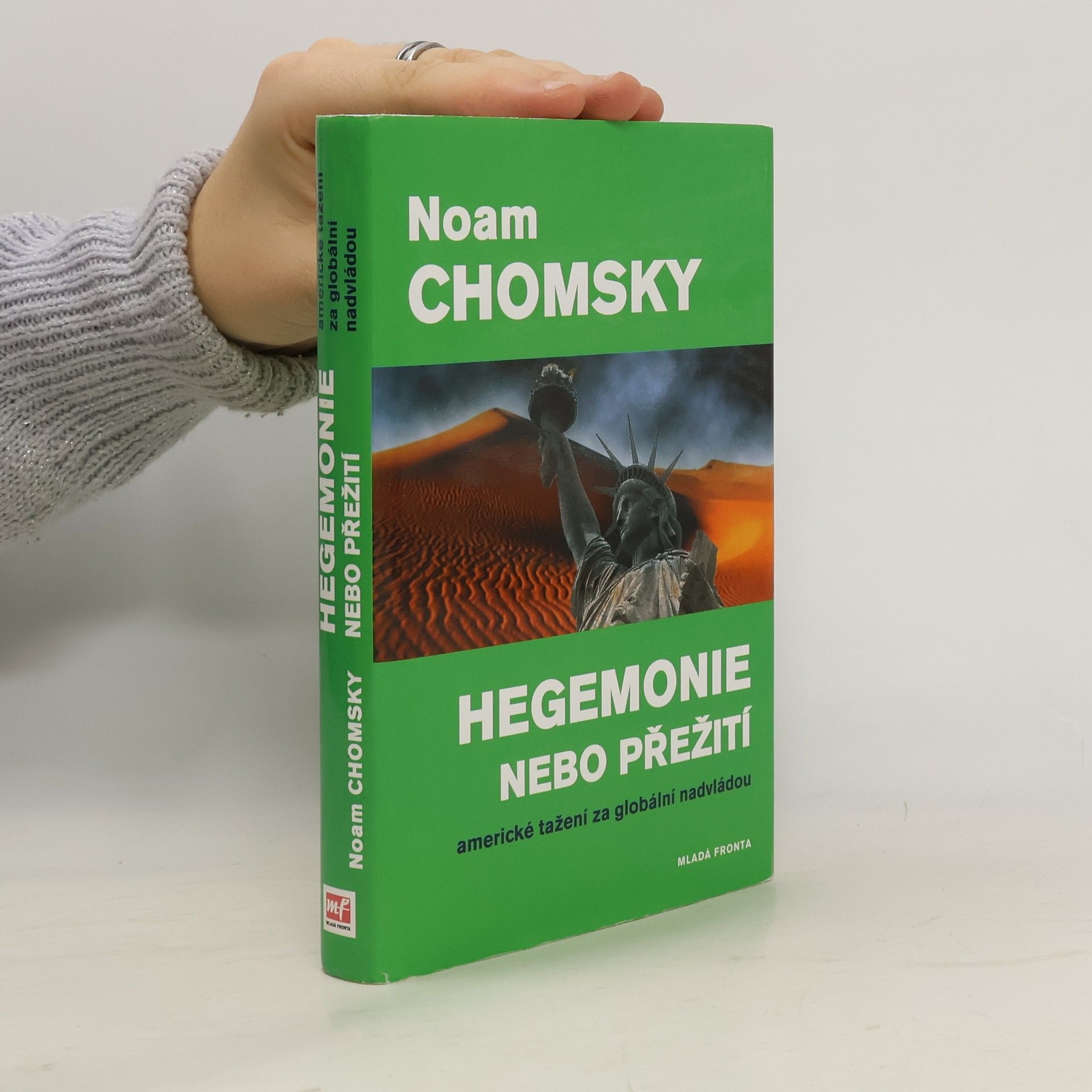 Noam Chomsky Hegemonie nebo přežití : americké tažení za globální nadvládou