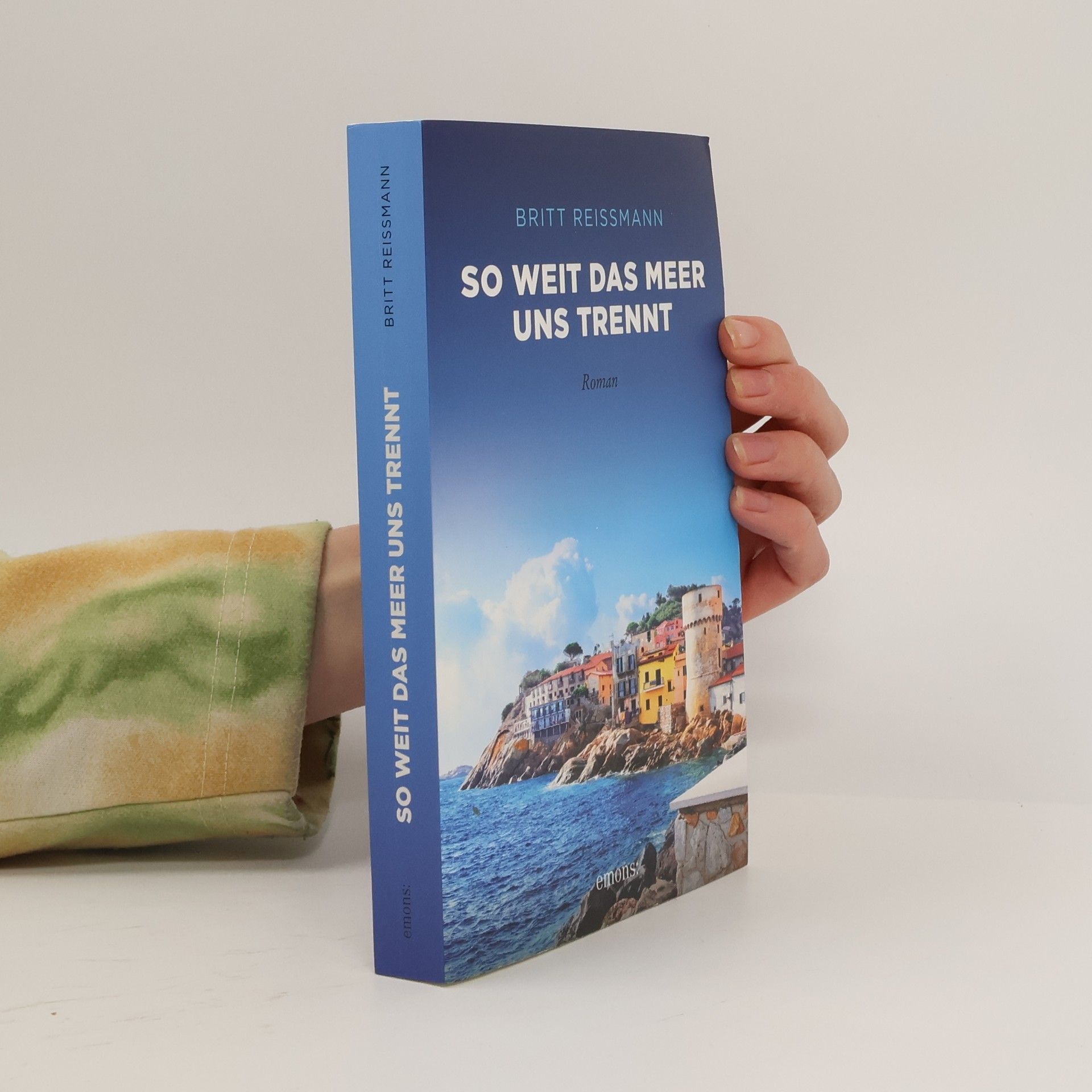 Britt Reißmann So weit das Meer uns trennt