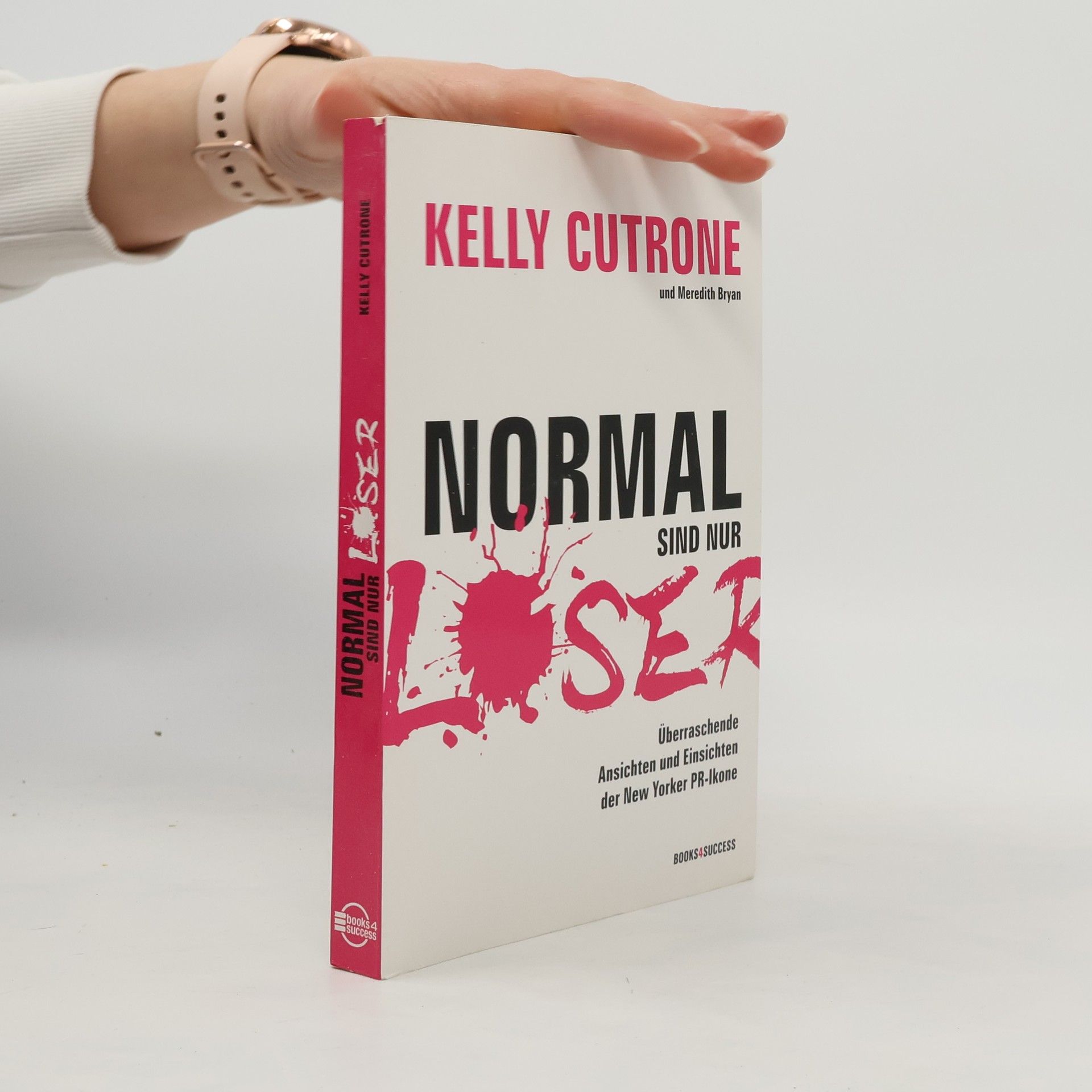 Kelly Cutrone Normal sind nur Loser