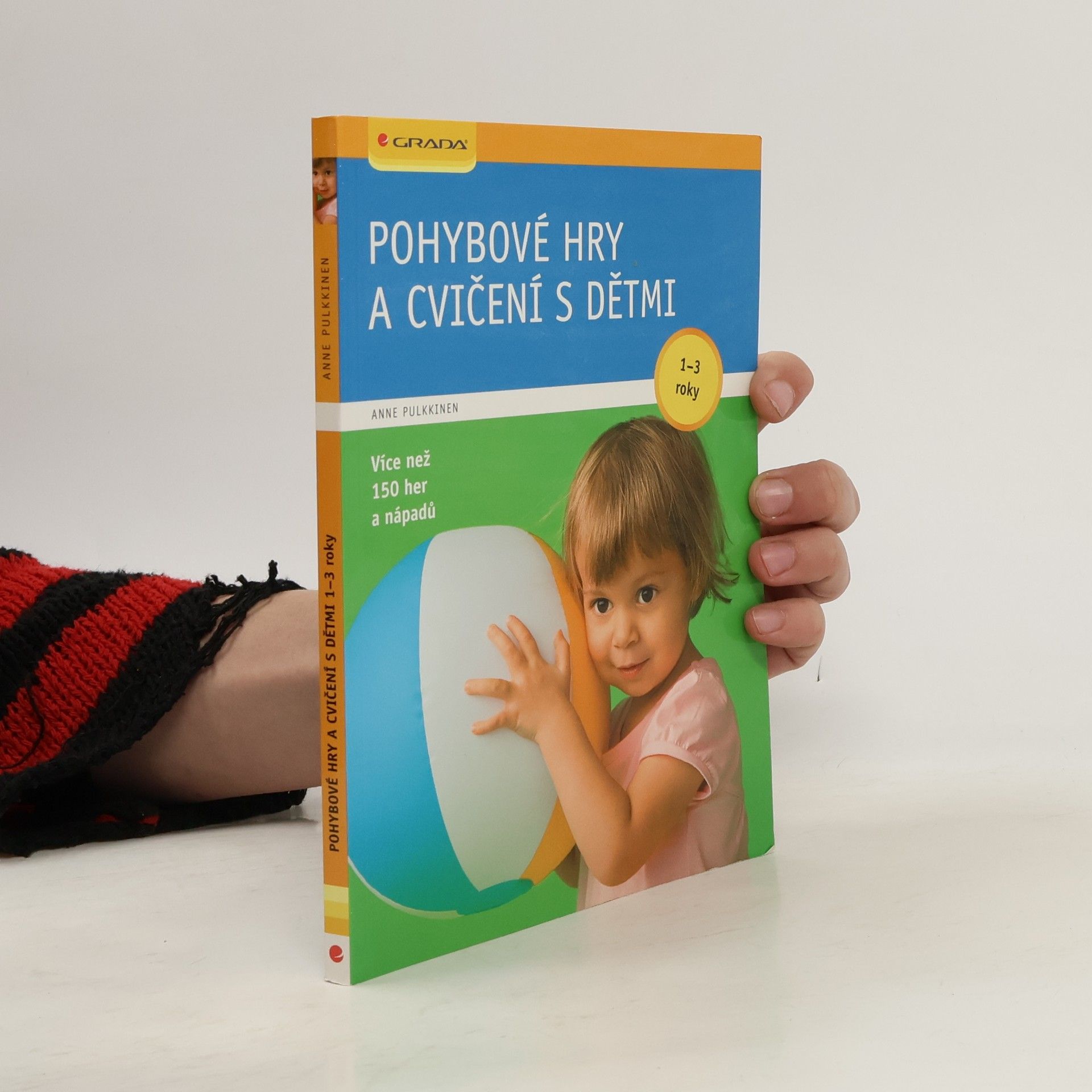 Anne Pulkkinen Pohybové hry a cvičení s dětmi 1-3 roky