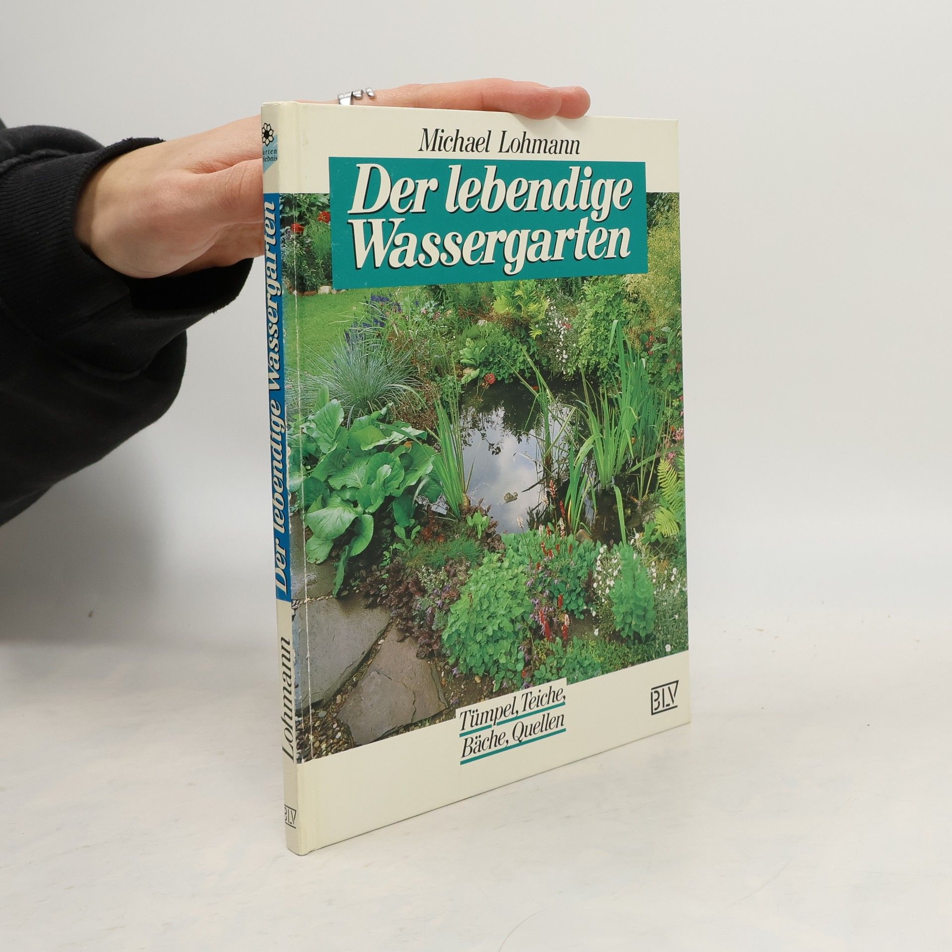 Michael Lohmann Der lebendige Wassergarten
