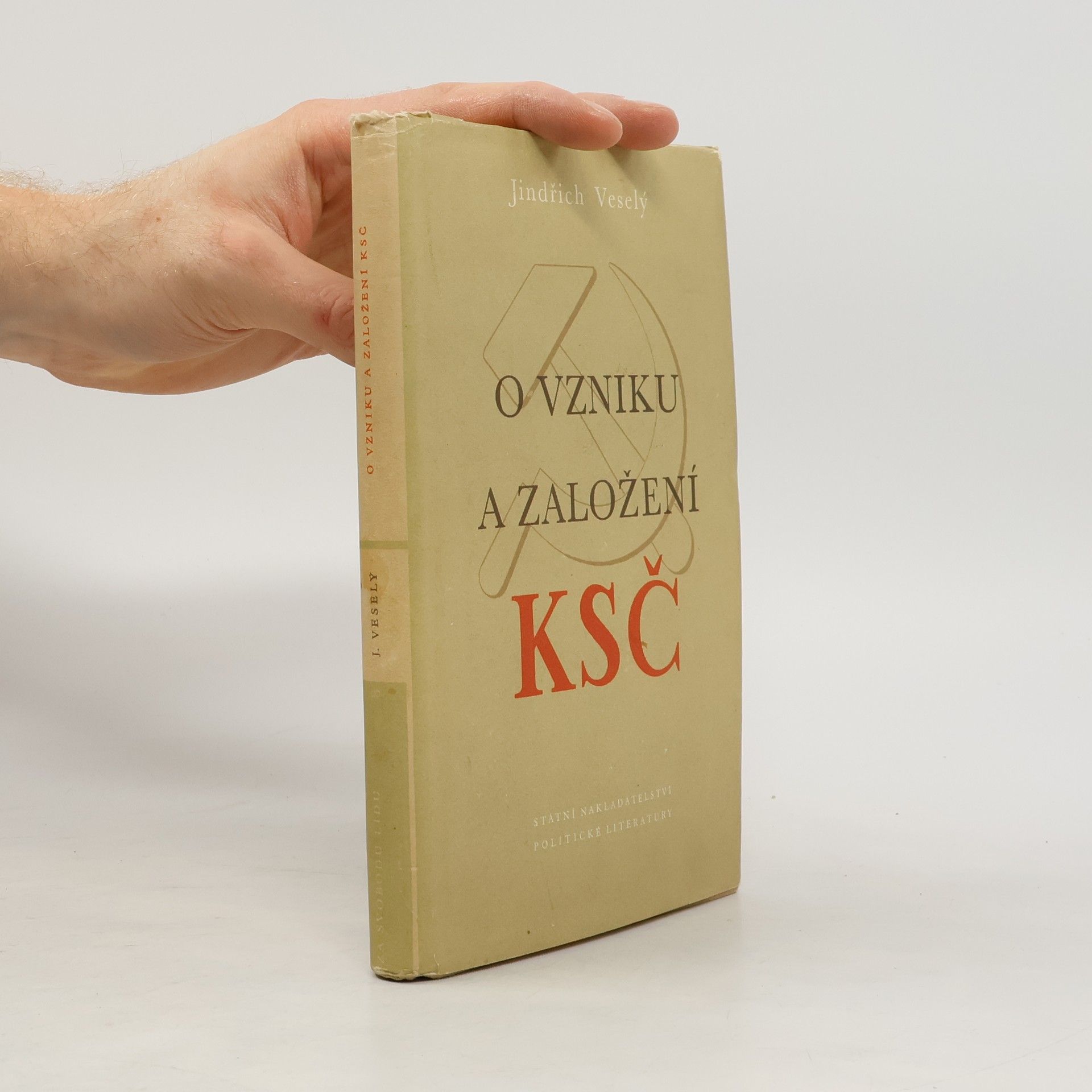 Jindřich Veselý O vzniku a založení KSČ