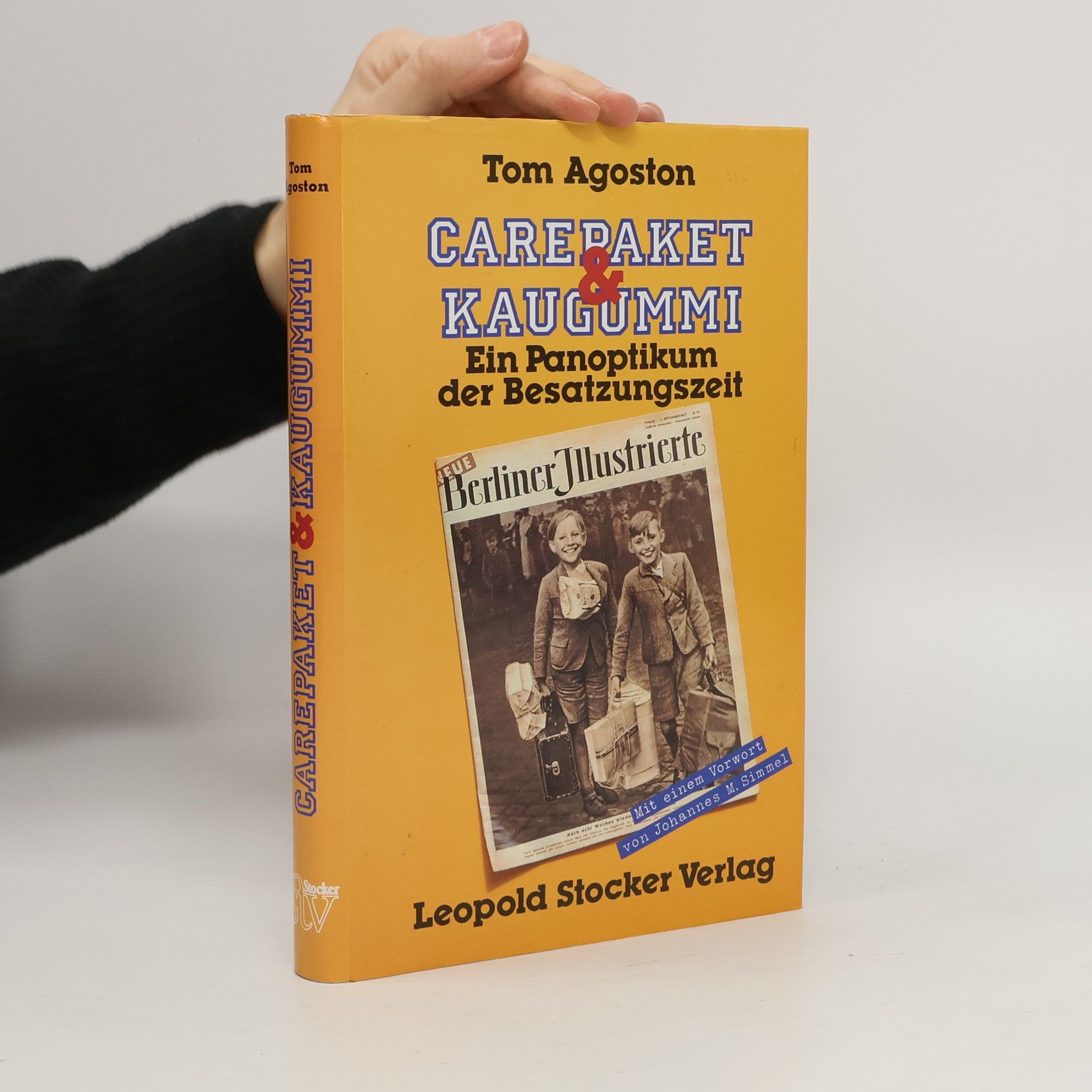 Carepaket und Kaugummi: ein Panoptikum der Besatzungszeit