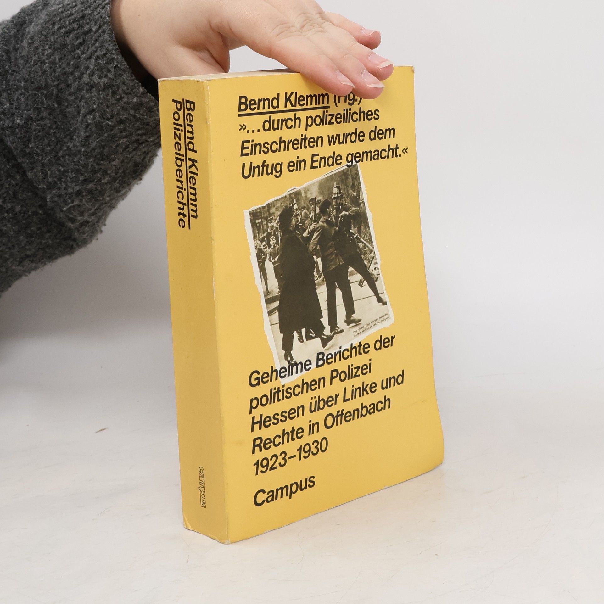 Bernd Klemm --durch polizeiliches Einschreiten wurde dem Unfug ein Ende gemacht