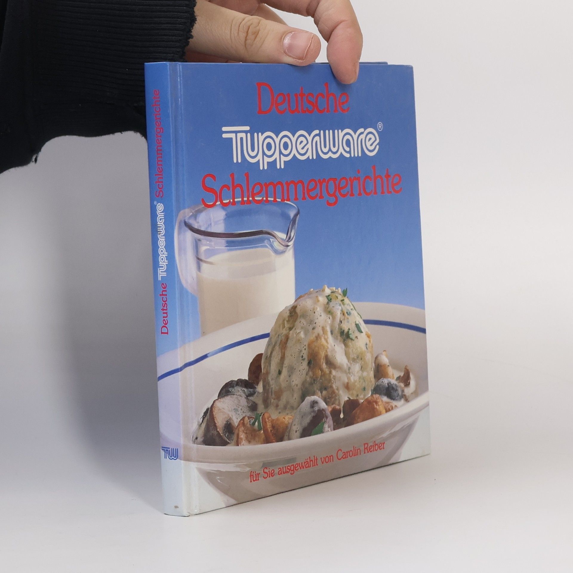 Autorenkollektiv Deutsche Tupperware Schlemmergerichte