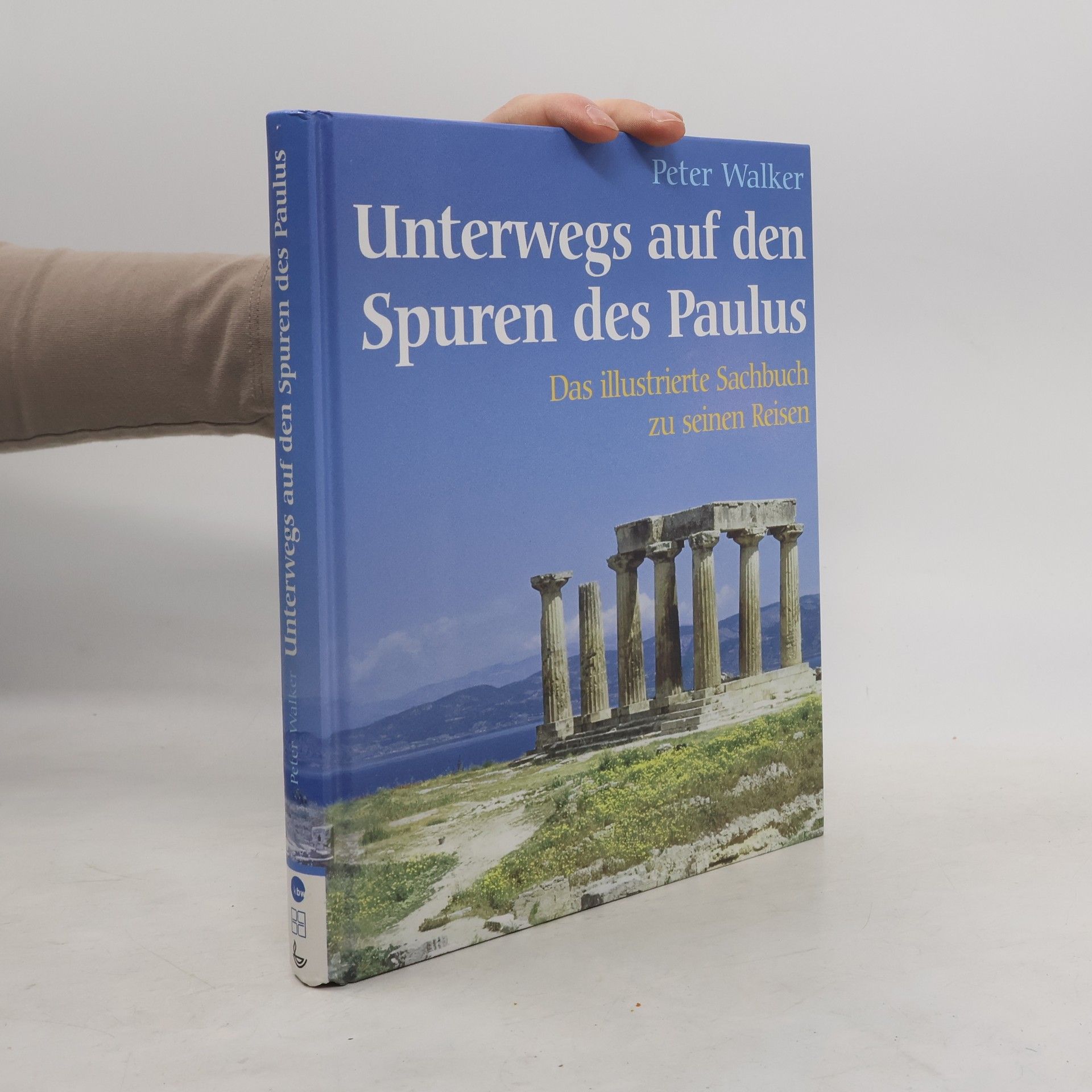 Peter W. L. Walker Unterwegs auf den Spuren des Paulus
