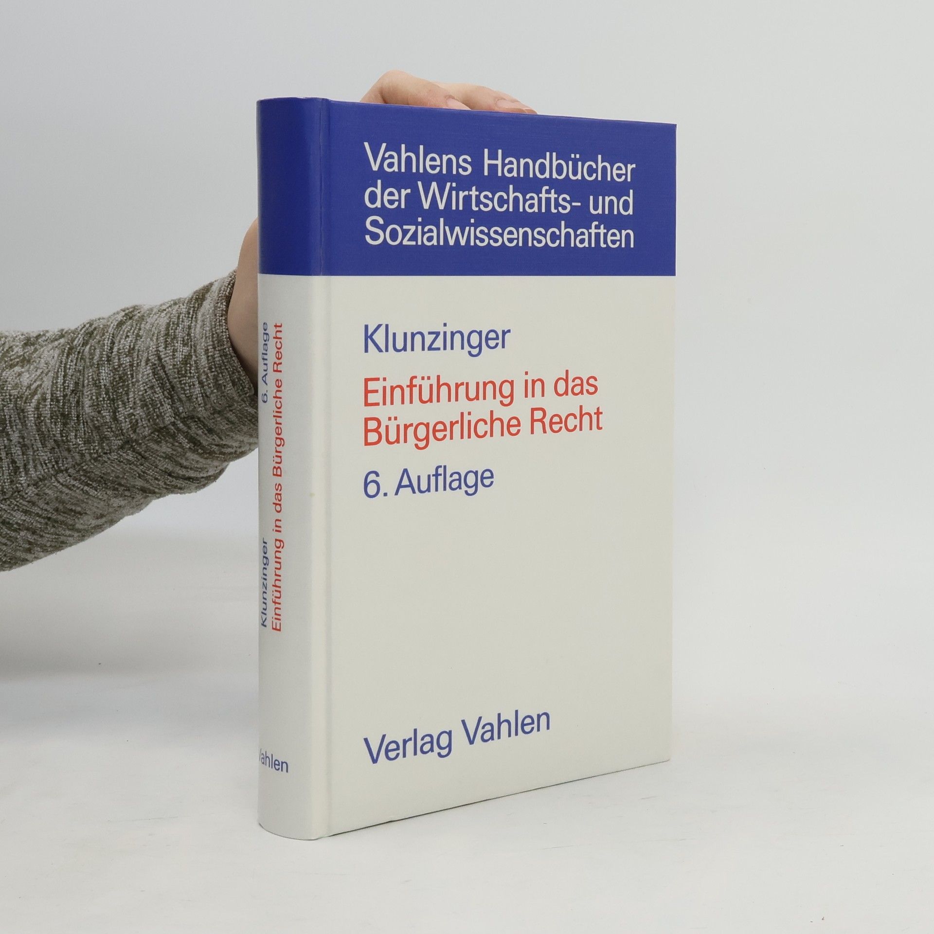 Vahlens Handbücher der Wirtschafts- und Sozialwissenschaften: Einführung in das Bürgerliche Recht