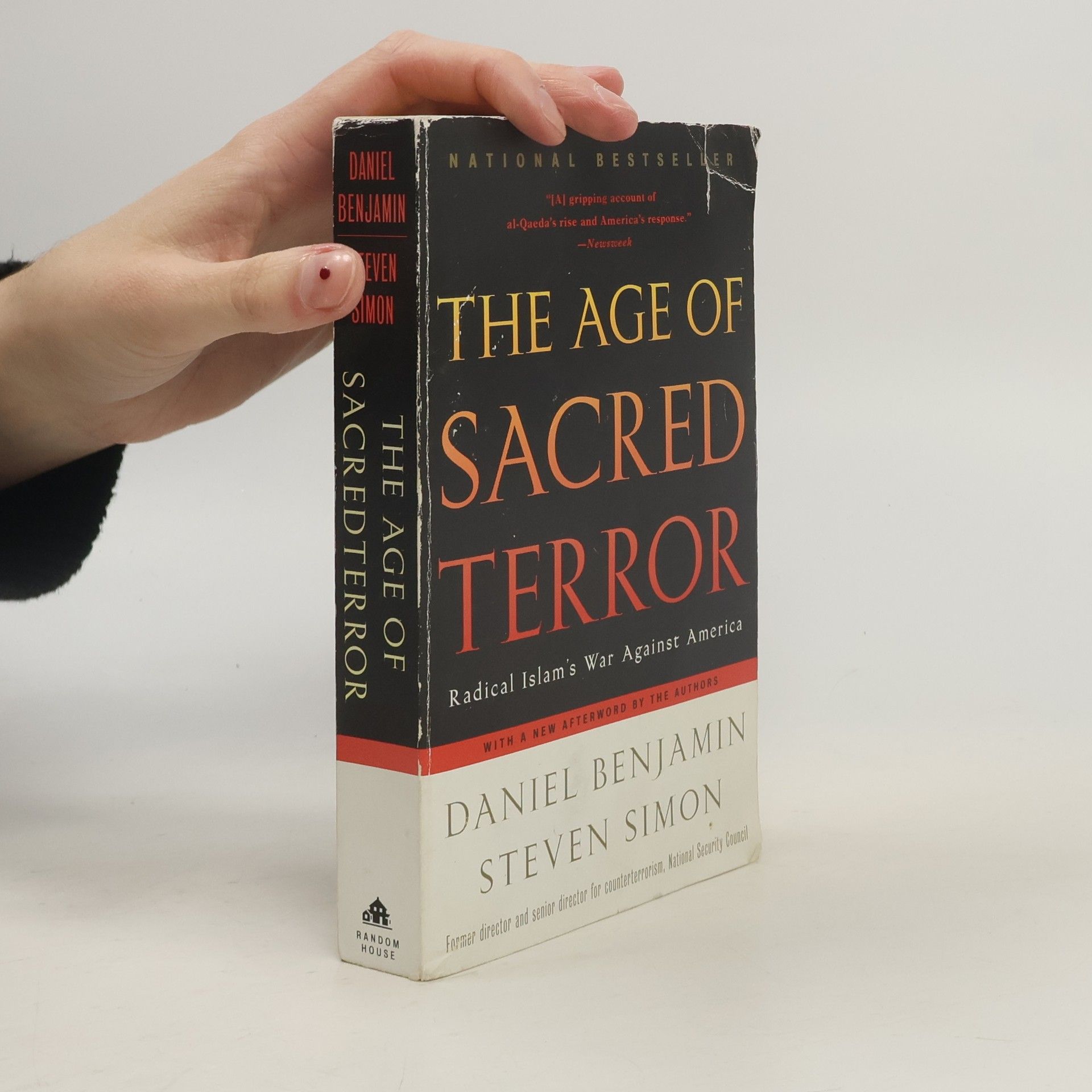 Daniel Benjamin The Age of Sacred Terror: Radical Islam's War Against America