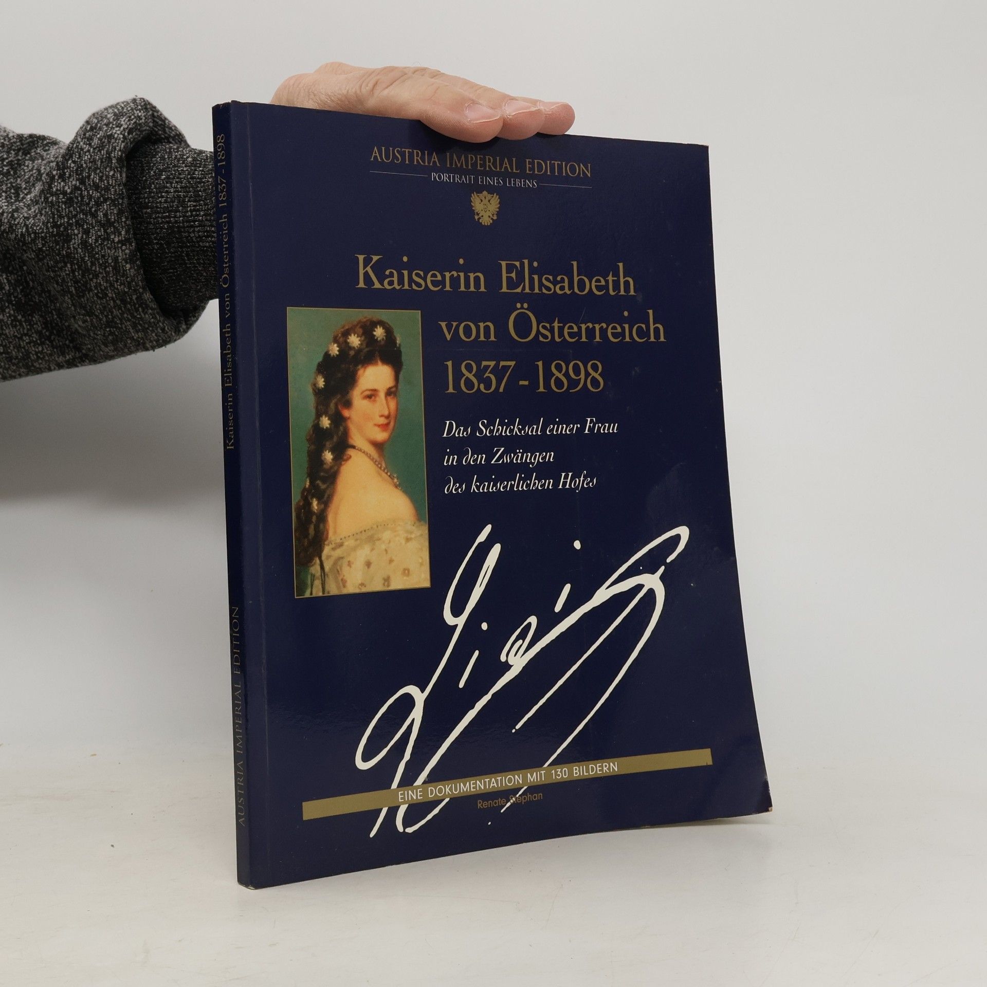 Renata Stephan Kaiserin Elisabeth von Österreich 1837-1898