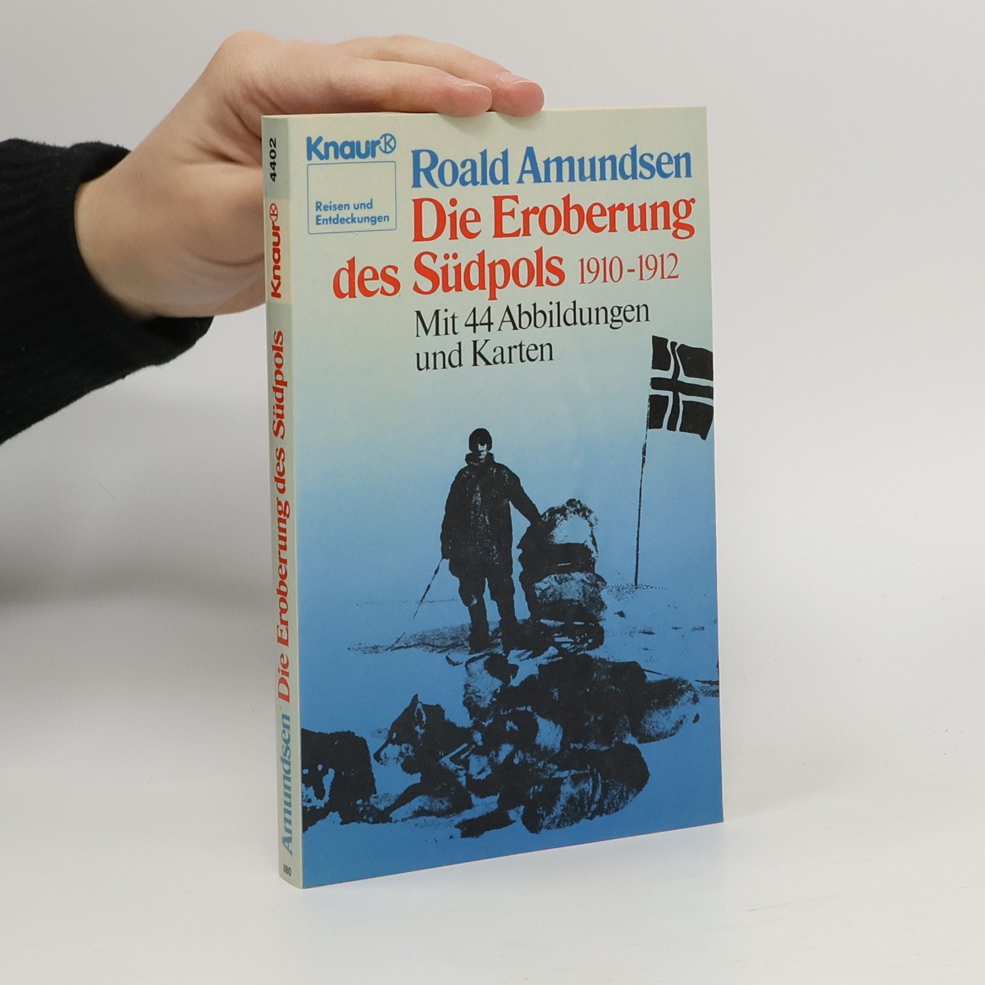 Amundsen Roald Die Eroberung des Südpols