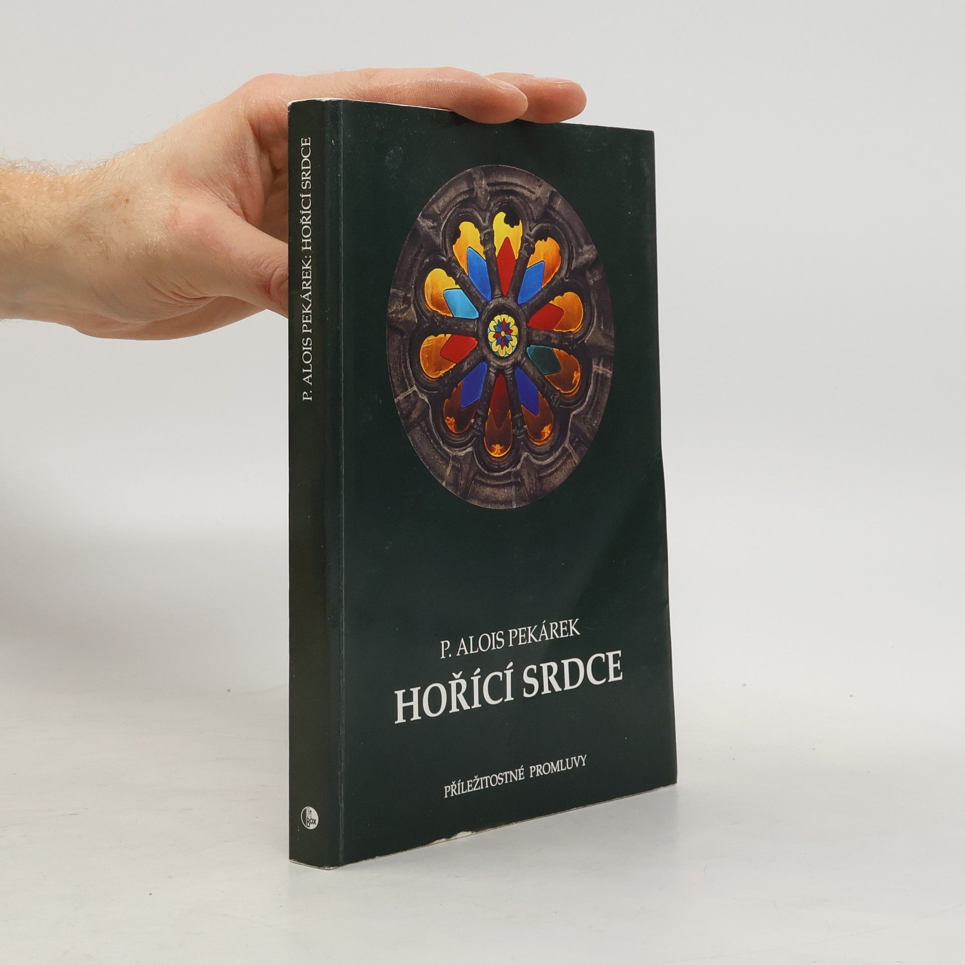 Alois Pekárek Hořící srdce : příležitostné promluvy