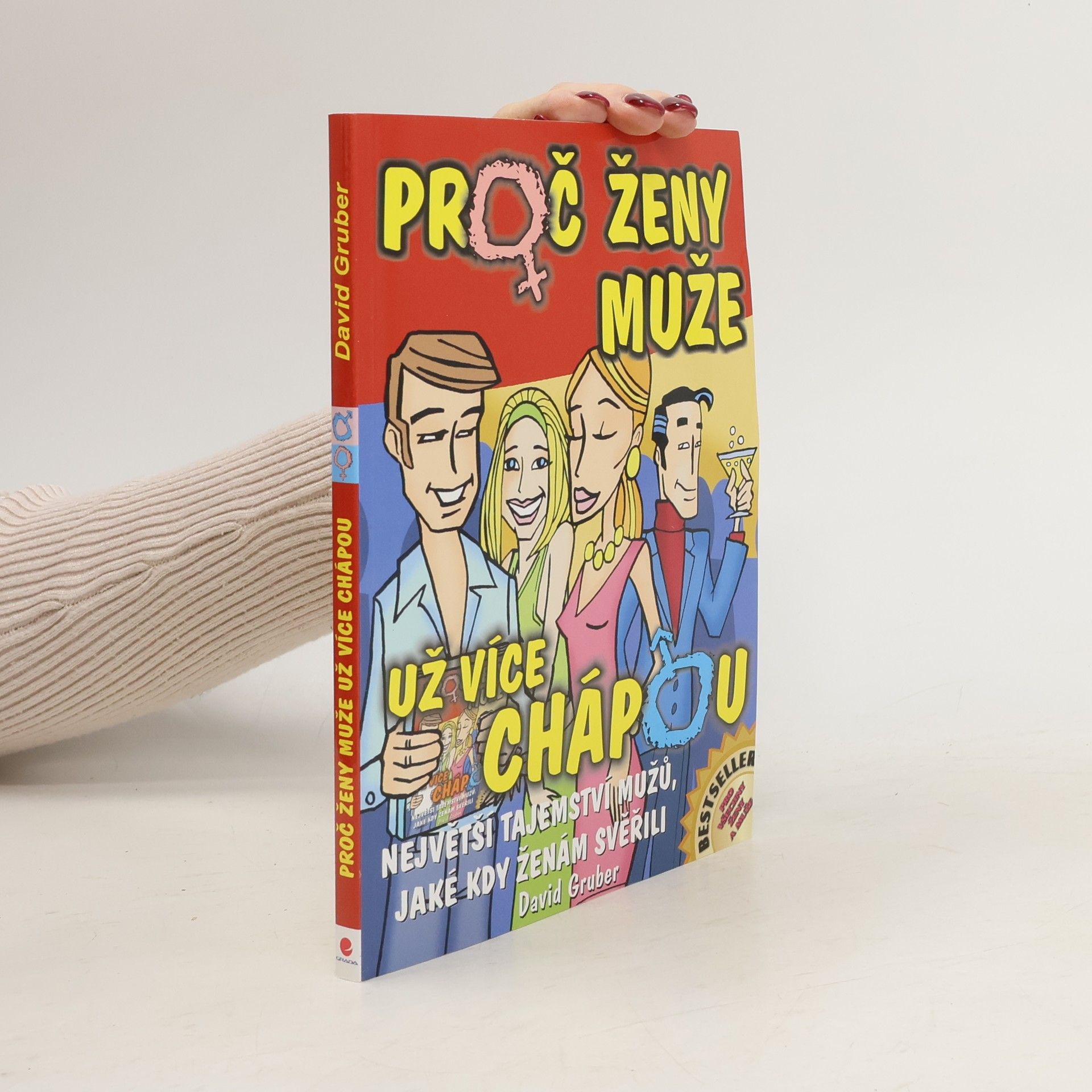 David Gruber Proč ženy muže už více chápou