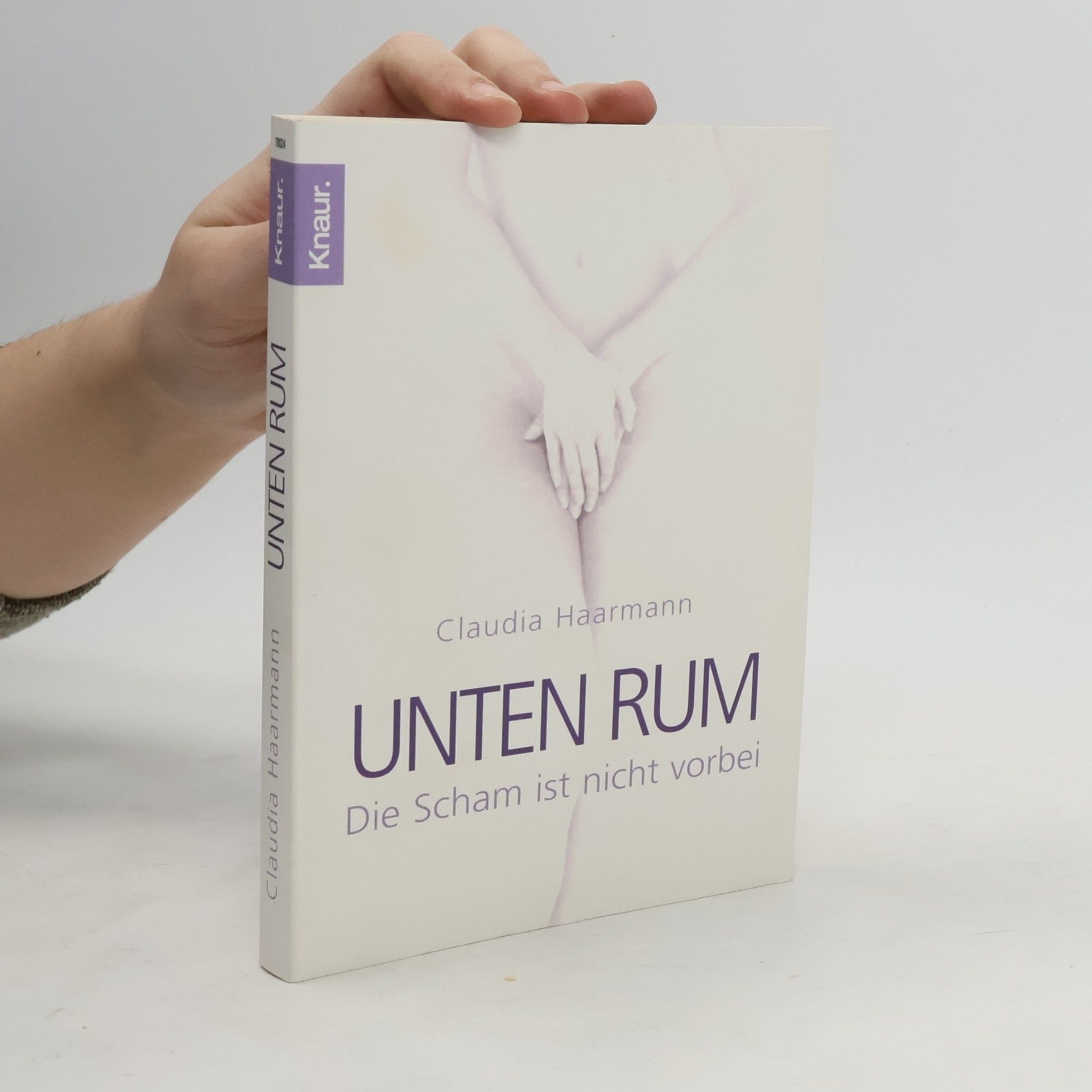 Claudia Haarmann "Unten rum ..."