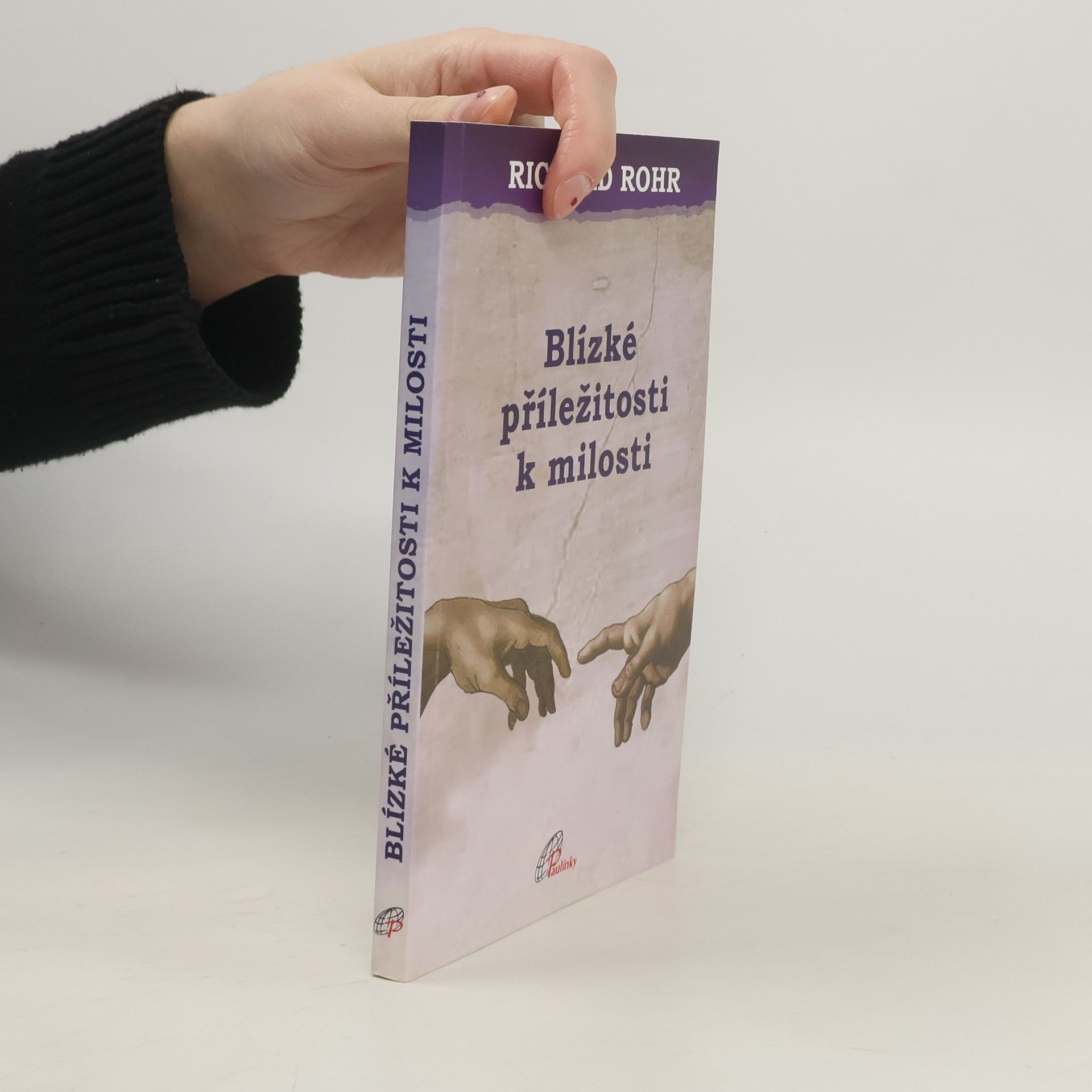 Richard Rohr Blízké příležitosti k milosti