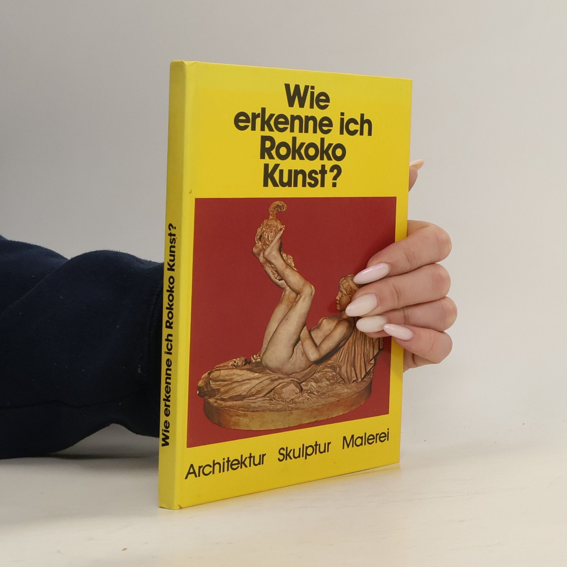 Collectif d'auteurs Wie erkenne ich Rokoko Kunst?