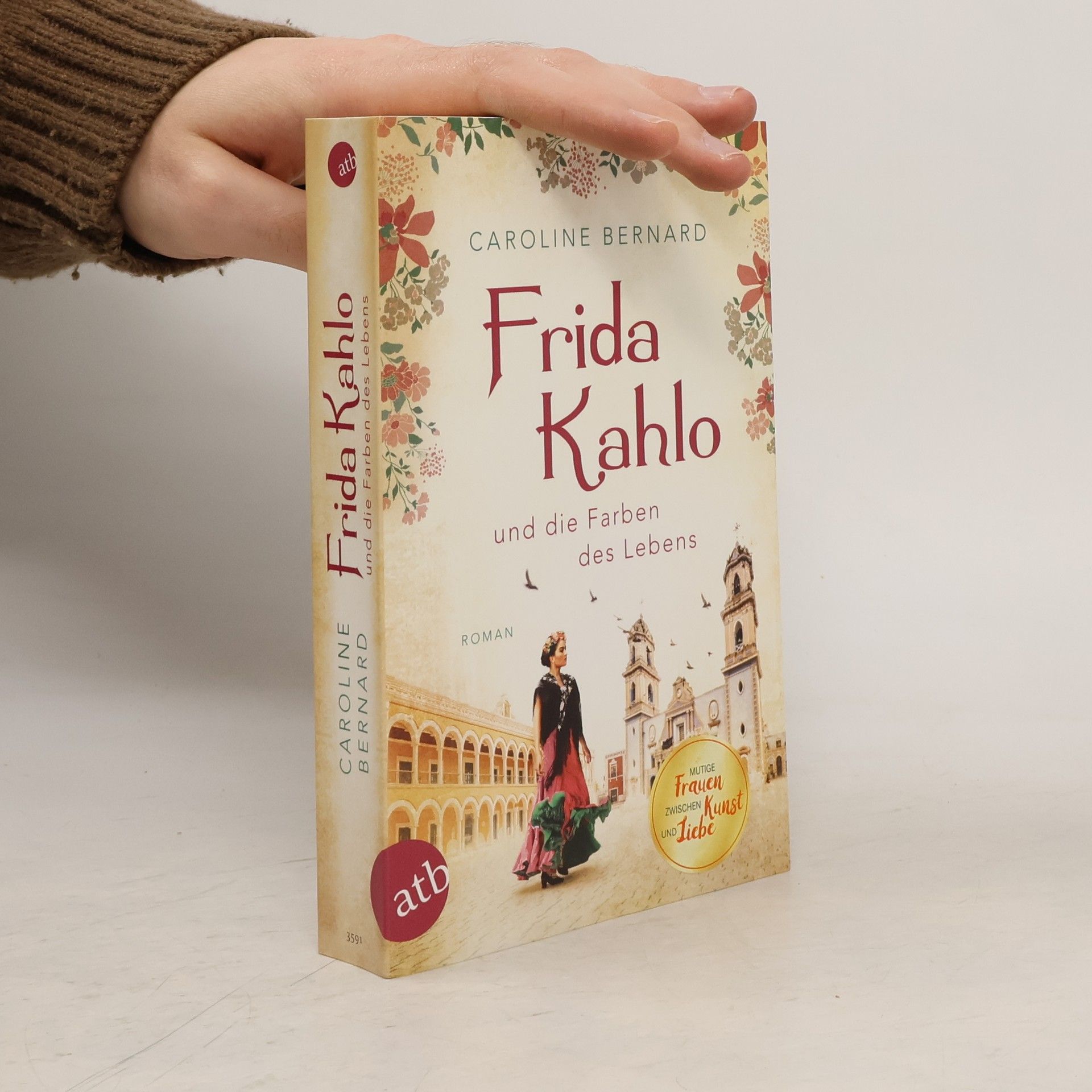 Caroline Bernard Frida Kahlo und die Farben des Lebens