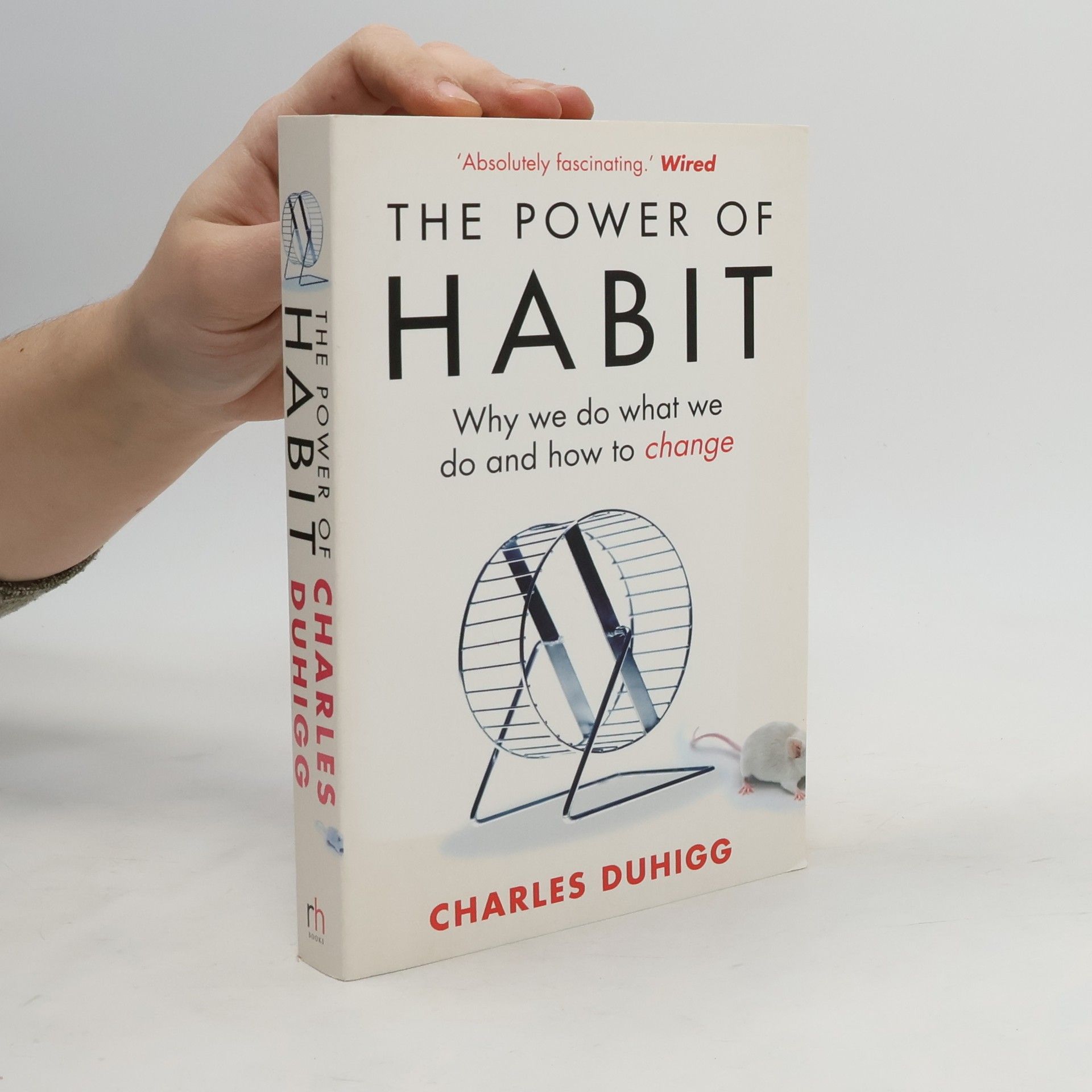 Charles Duhigg The Power of Habit. Why We Do What We Do and How to Change