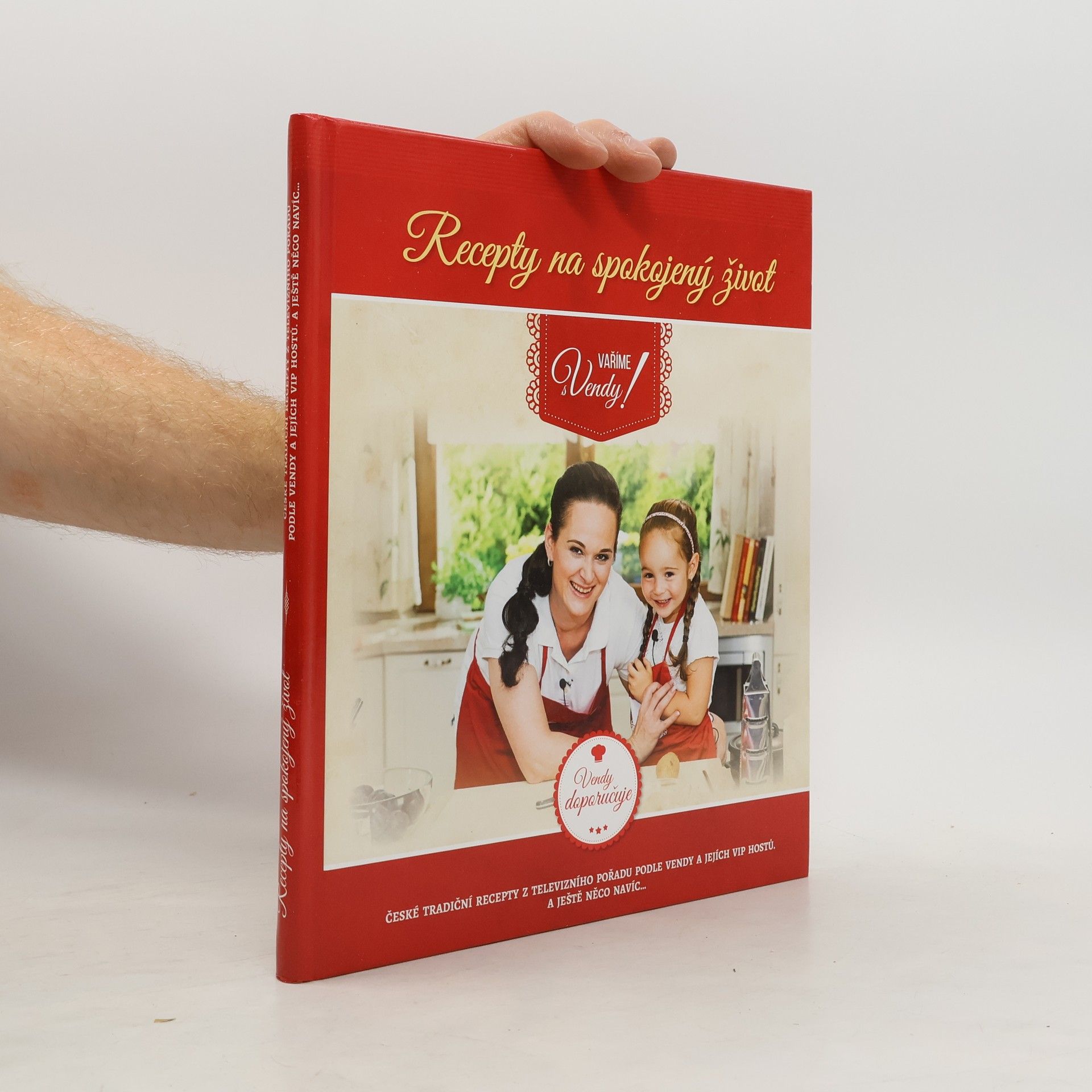 Vendula Špetlíková Recepty na spokojený život - Vaříme s Vendy