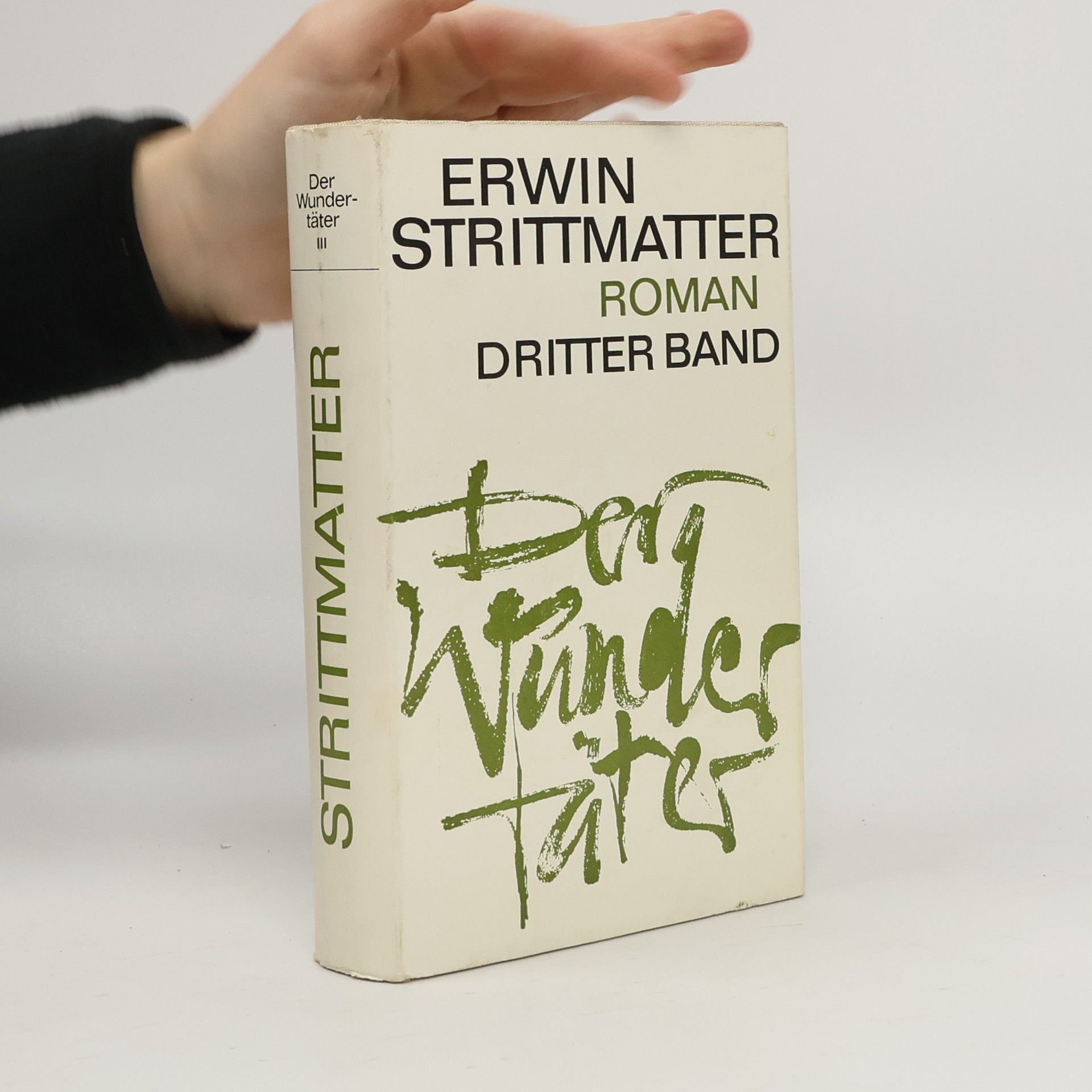 Erwin Strittmatter Der Wundertäter. Dritter Band