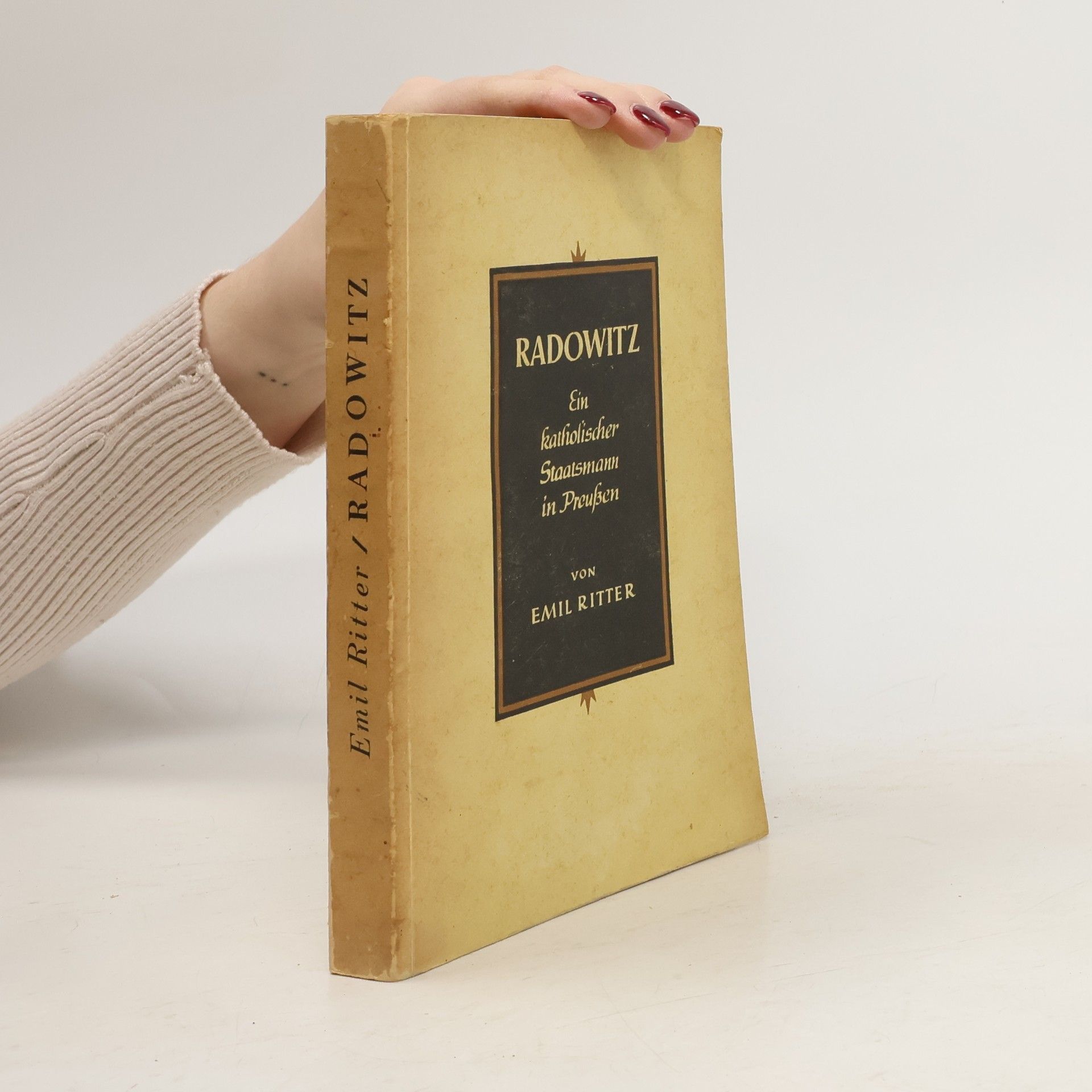 Emil Ritter Radowitz: Ein katholischer Staatsmann in Preussen